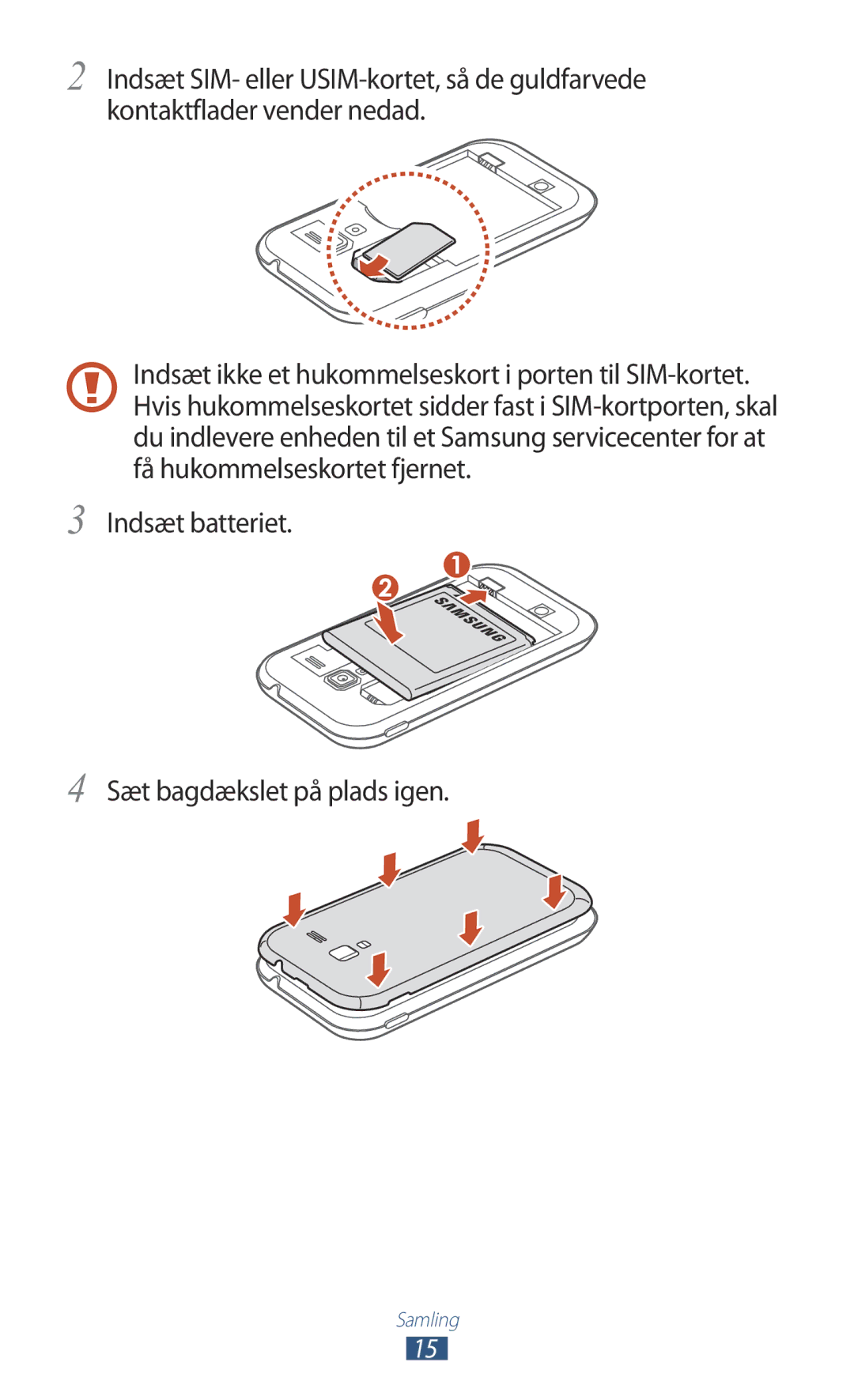 Samsung GT-I8160OKANEE, GT-I8160ZWANEE manual Indsæt batteriet Sæt bagdækslet på plads igen 