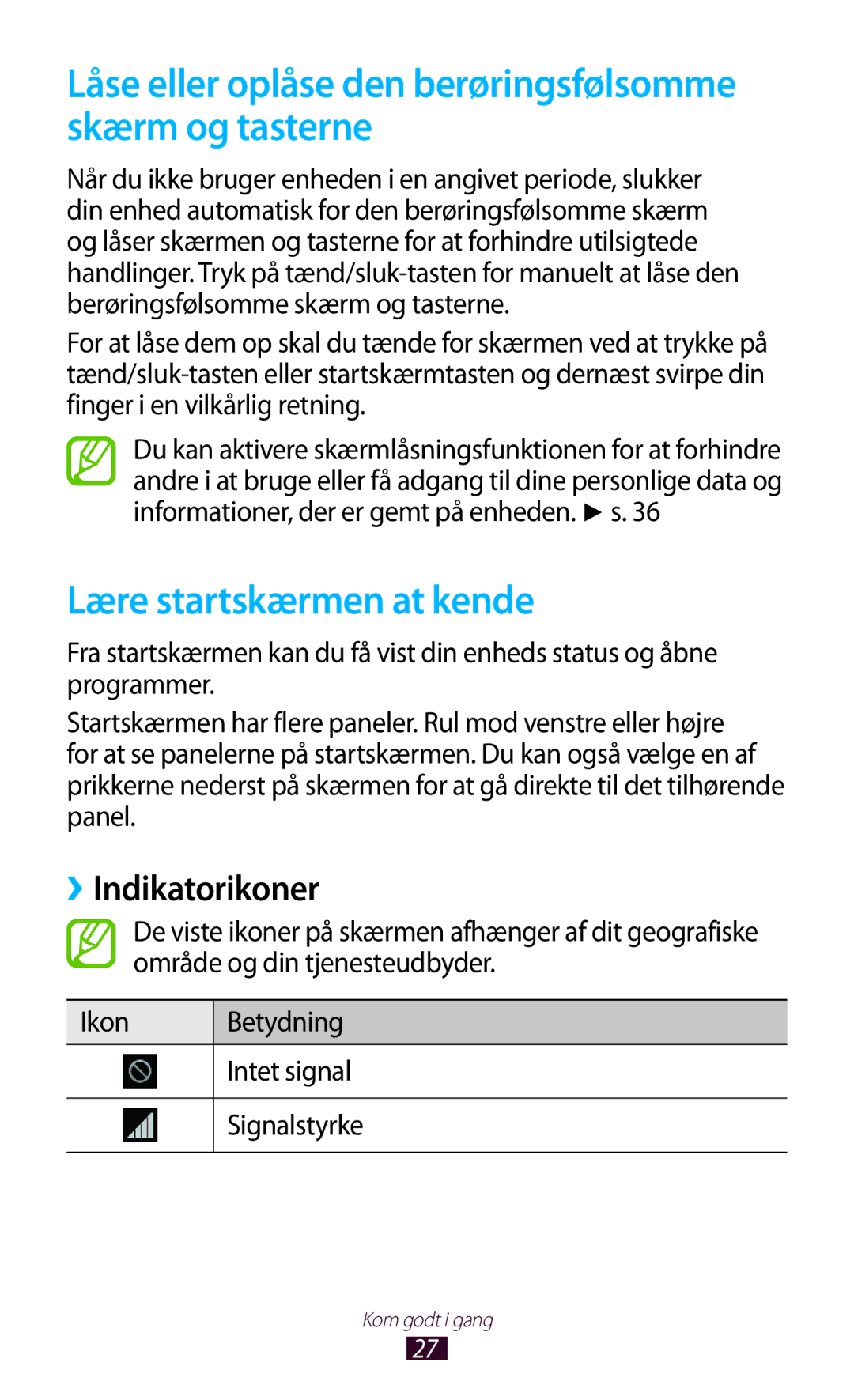 Samsung GT-I8160OKANEE, GT-I8160ZWANEE manual Lære startskærmen at kende, ››Indikatorikoner 