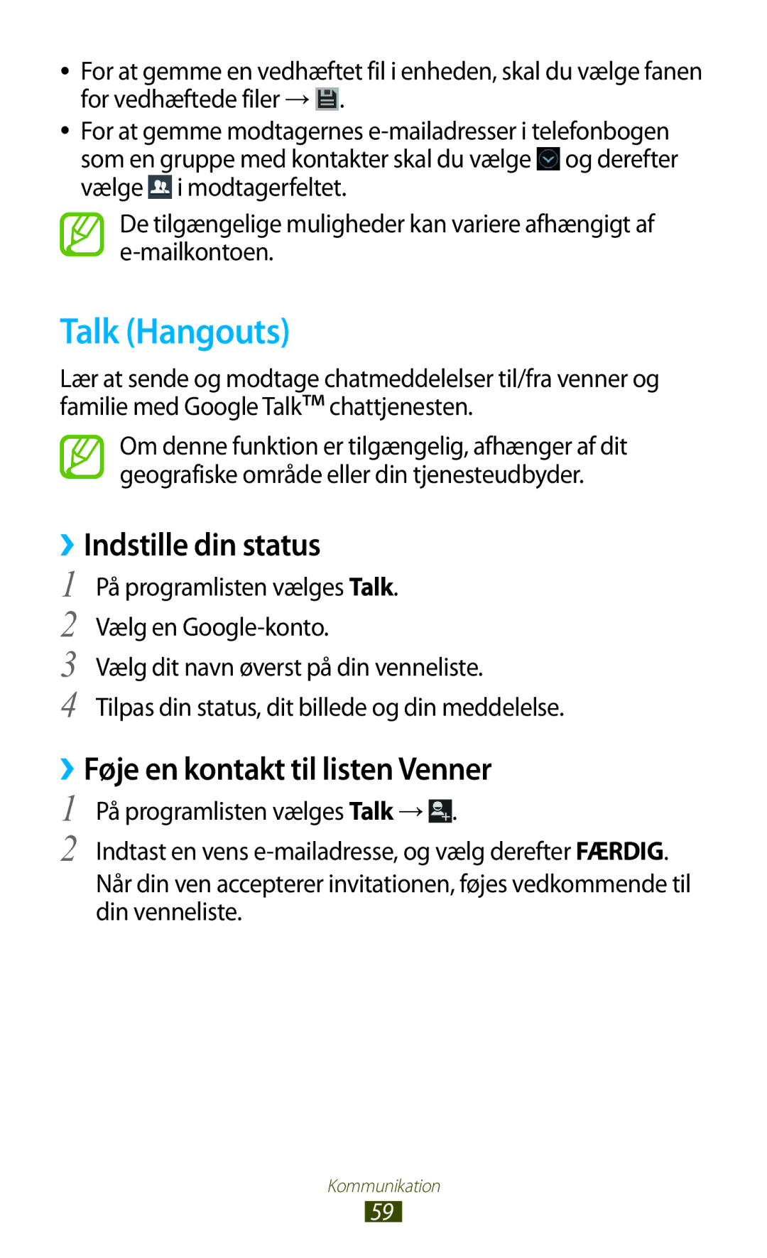 Samsung GT-I8160OKANEE, GT-I8160ZWANEE manual Talk Hangouts, ››Indstille din status, ››Føje en kontakt til listen Venner 