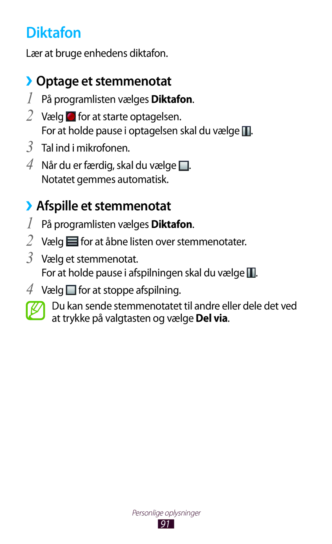 Samsung GT-I8160OKANEE manual Diktafon, ››Optage et stemmenotat, ››Afspille et stemmenotat, Lær at bruge enhedens diktafon 