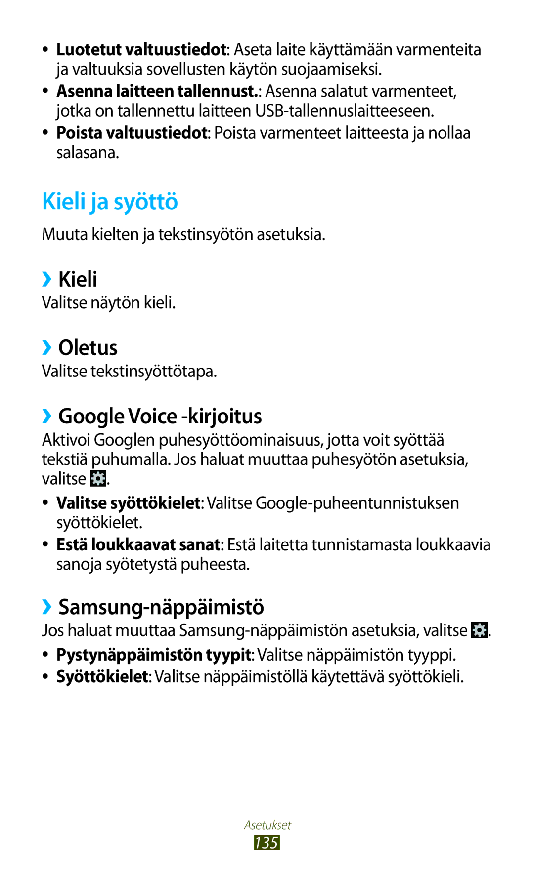 Samsung GT-I8160OKANEE manual Kieli ja syöttö, ››Kieli, ››Oletus, ››Google Voice -kirjoitus, ››Samsung-näppäimistö 