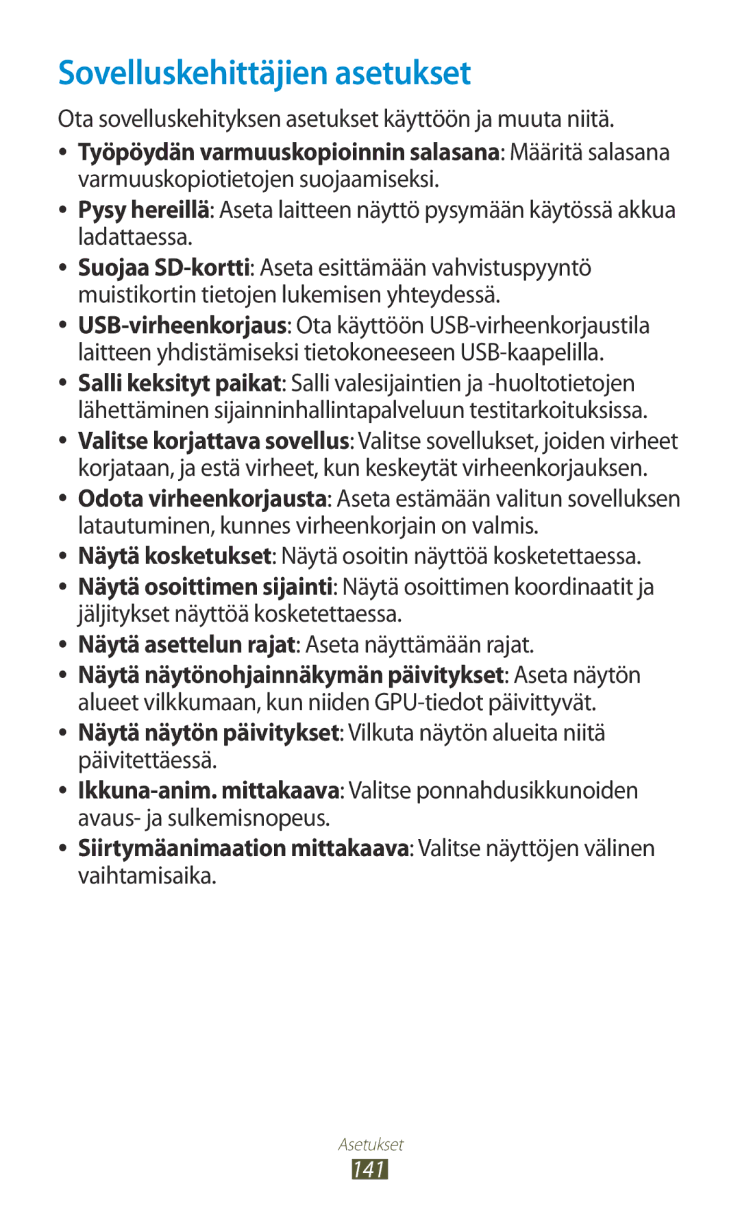 Samsung GT-I8160OKANEE manual Sovelluskehittäjien asetukset, Ota sovelluskehityksen asetukset käyttöön ja muuta niitä 