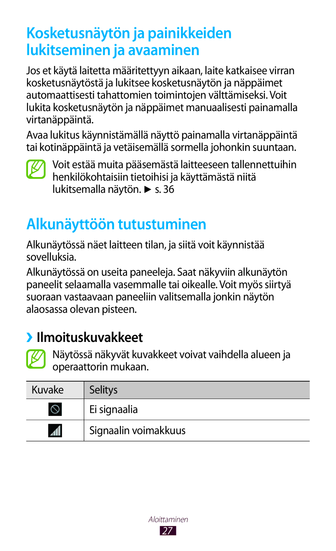 Samsung GT-I8160OKANEE, GT-I8160ZWANEE manual Alkunäyttöön tutustuminen, ››Ilmoituskuvakkeet 