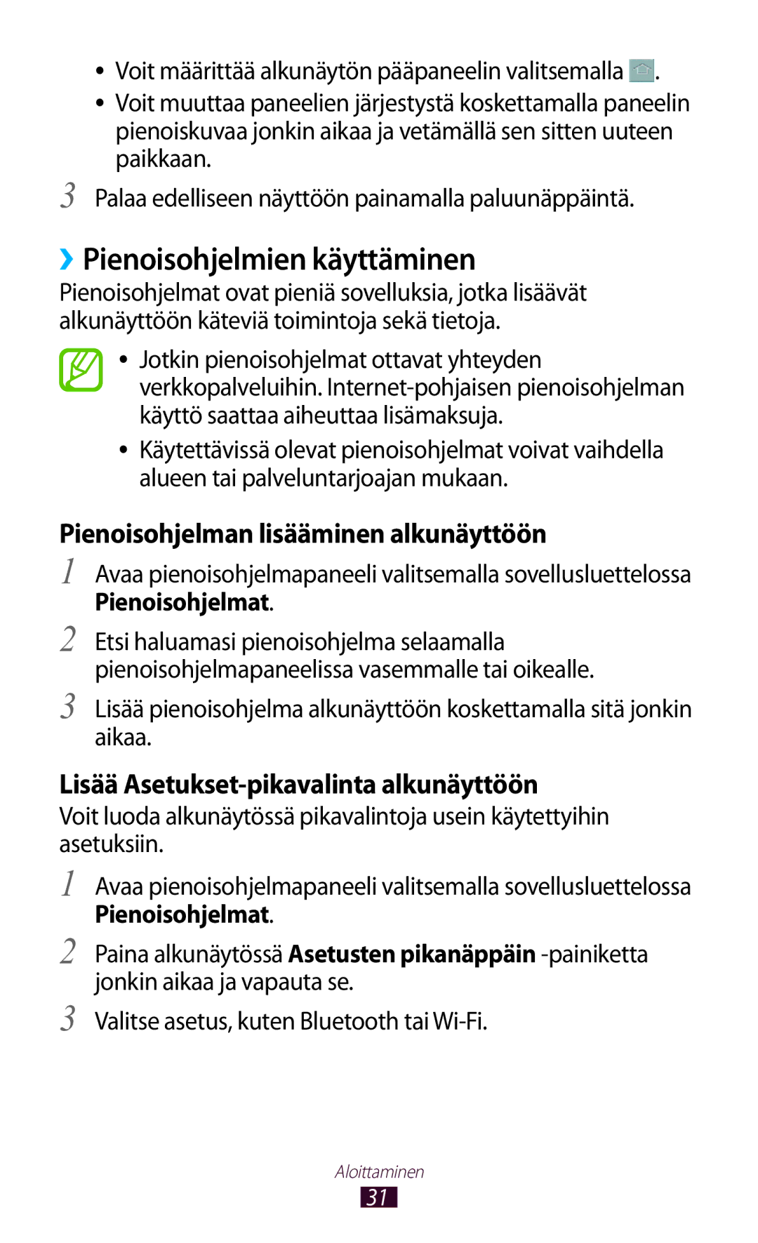 Samsung GT-I8160OKANEE, GT-I8160ZWANEE manual ››Pienoisohjelmien käyttäminen, Valitse asetus, kuten Bluetooth tai Wi-Fi 