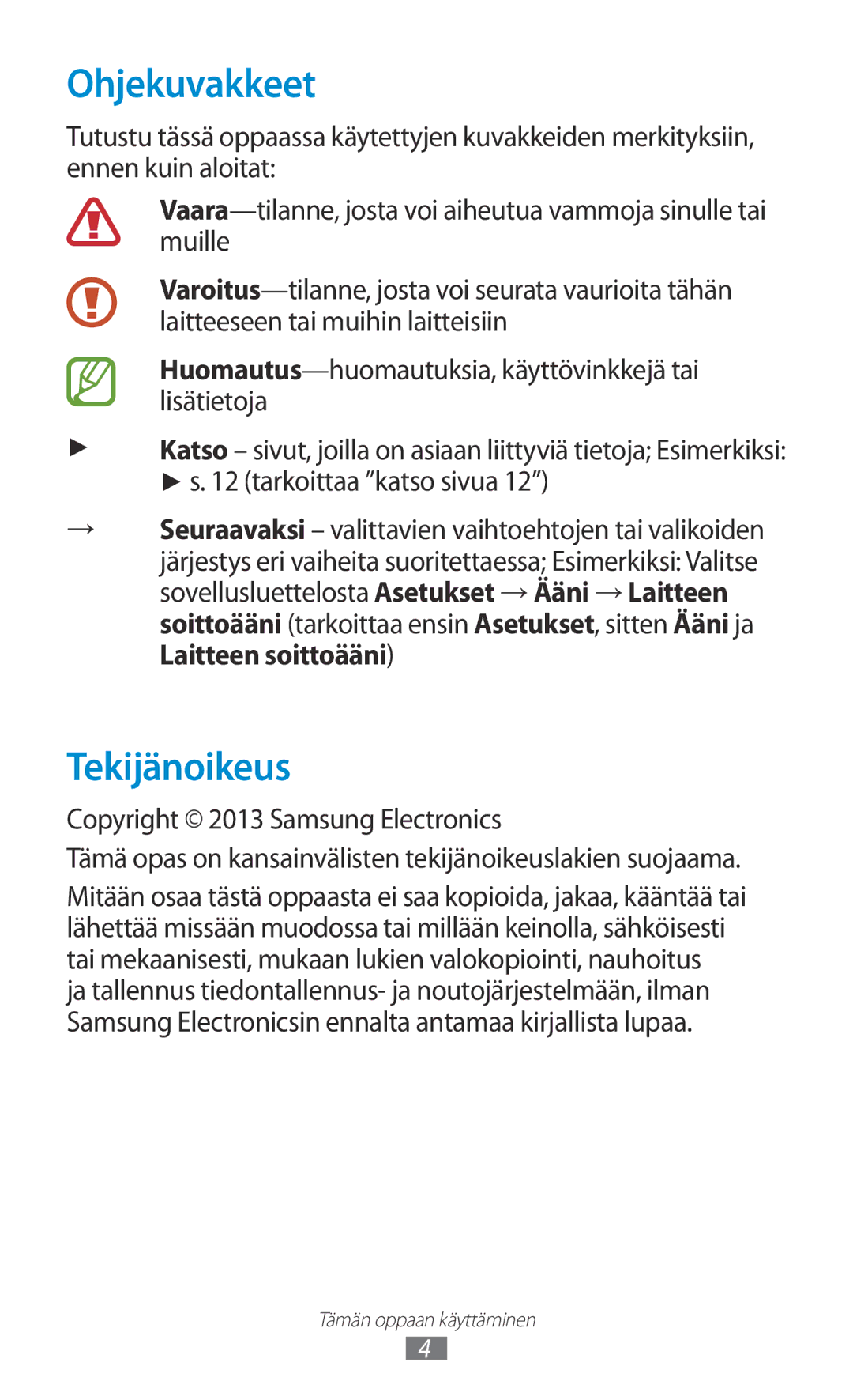 Samsung GT-I8160ZWANEE, GT-I8160OKANEE manual Ohjekuvakkeet, Tekijänoikeus 