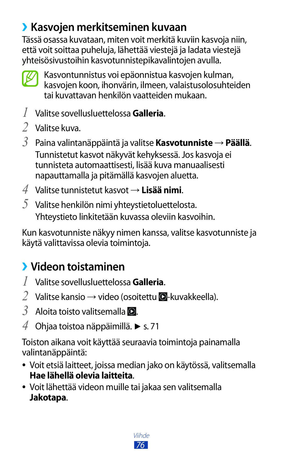 Samsung GT-I8160ZWANEE, GT-I8160OKANEE manual ››Kasvojen merkitseminen kuvaan, Valitse tunnistetut kasvot →Lisää nimi 