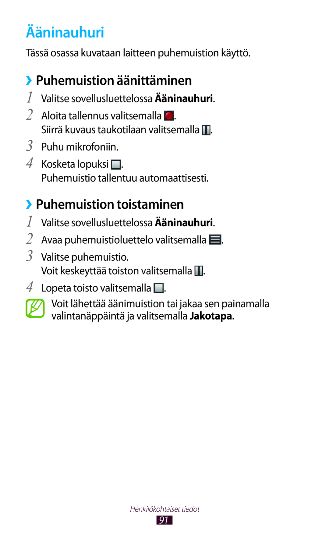 Samsung GT-I8160OKANEE, GT-I8160ZWANEE manual Ääninauhuri, ››Puhemuistion äänittäminen, ››Puhemuistion toistaminen 