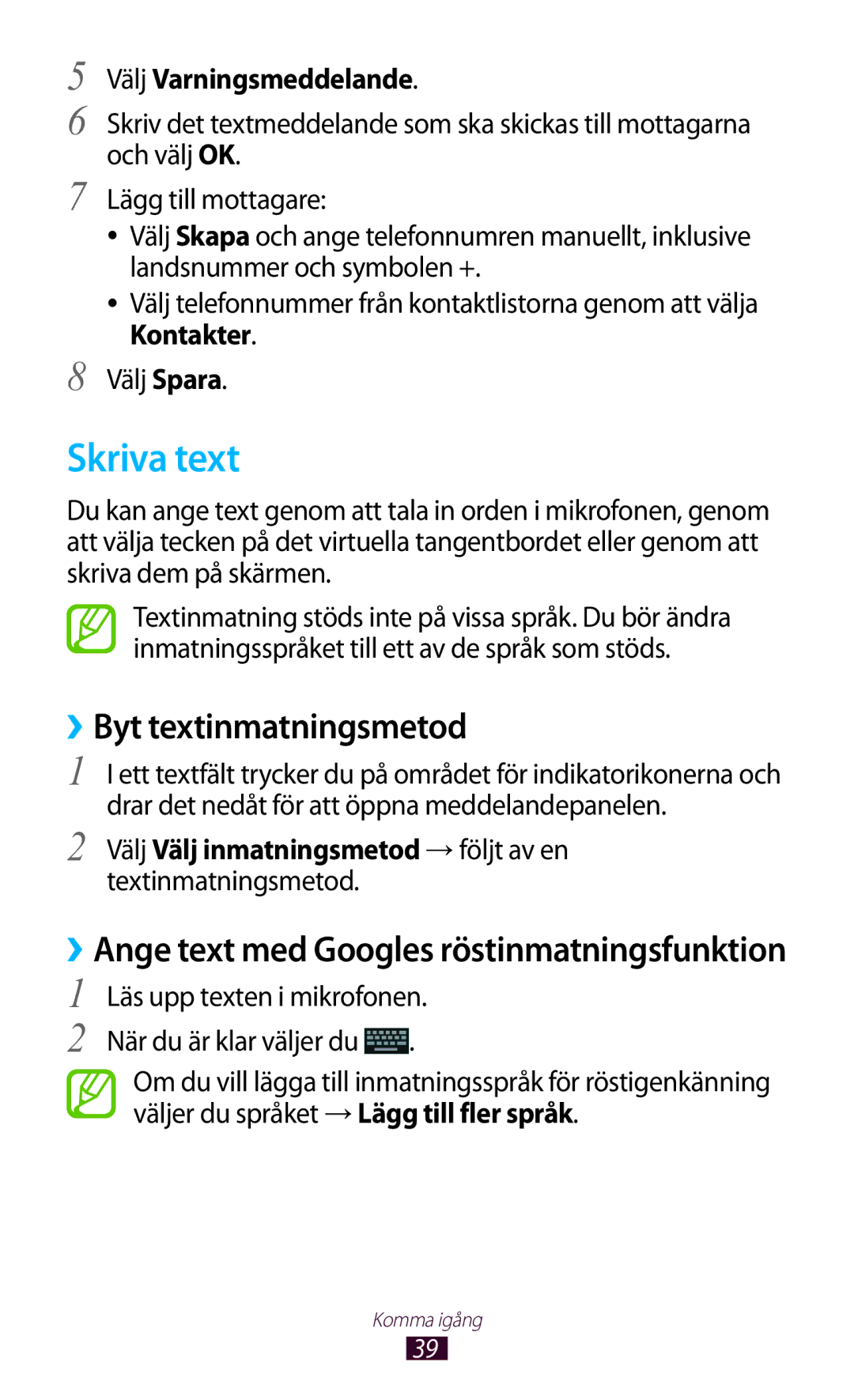 Samsung GT-I8160OKANEE, GT-I8160ZWANEE manual Skriva text, ››Byt textinmatningsmetod, Välj Varningsmeddelande 