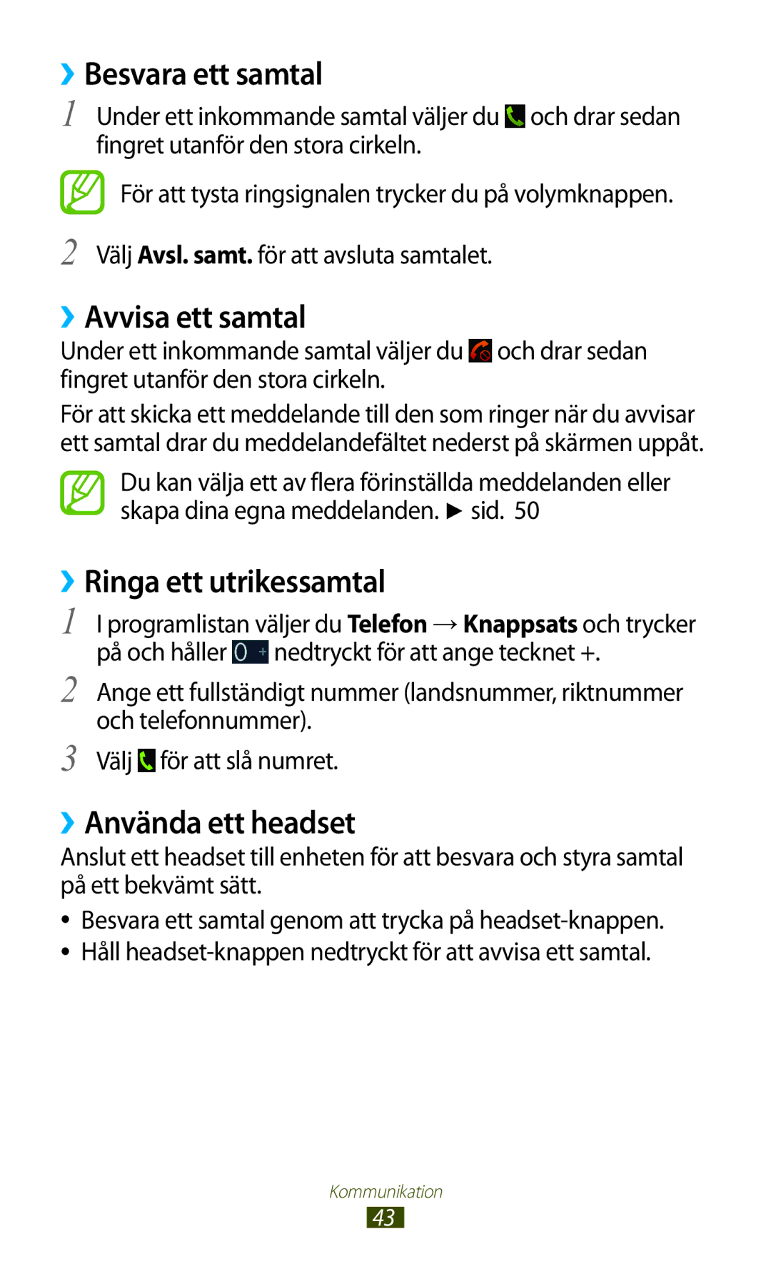 Samsung GT-I8160OKANEE manual ››Besvara ett samtal, ››Avvisa ett samtal, ››Ringa ett utrikessamtal, ››Använda ett headset 