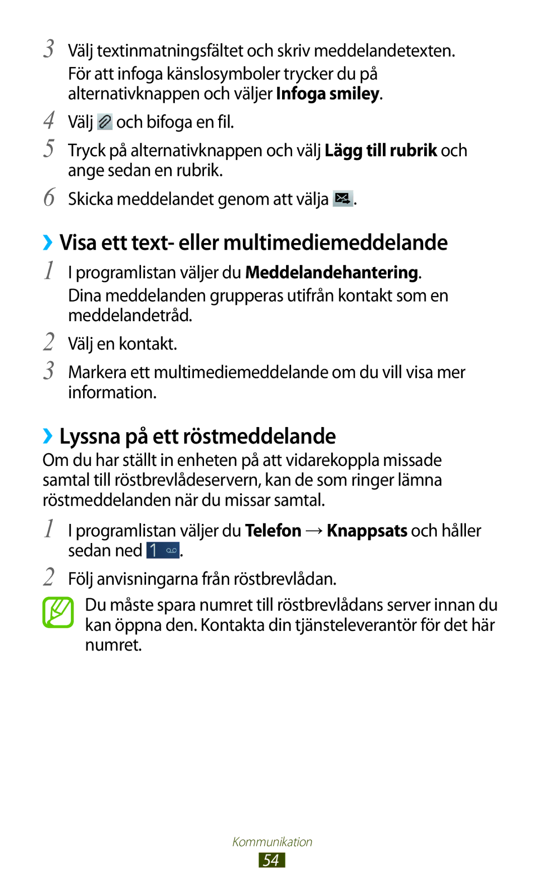 Samsung GT-I8160ZWANEE, GT-I8160OKANEE manual ››Visa ett text- eller multimediemeddelande, ››Lyssna på ett röstmeddelande 