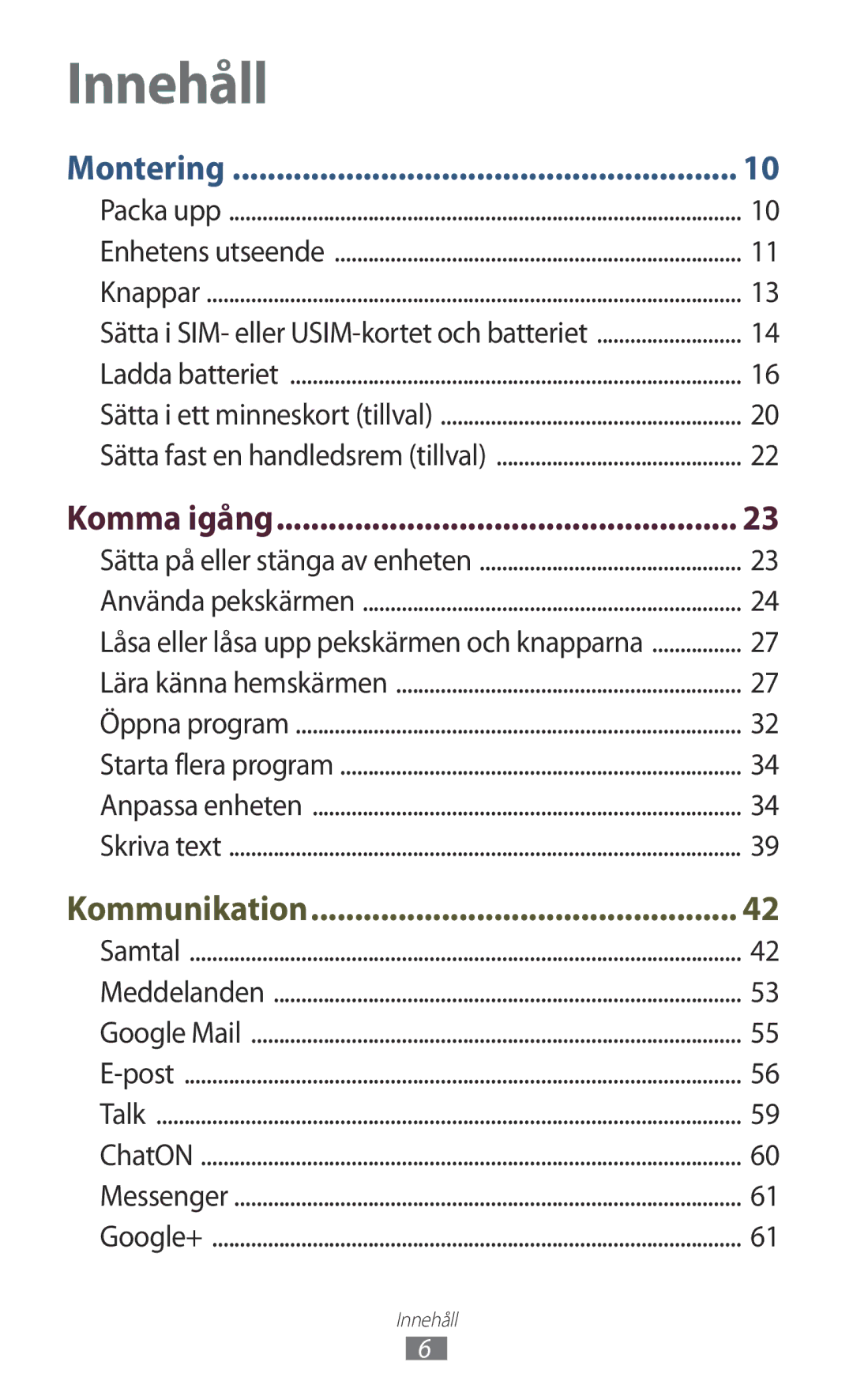 Samsung GT-I8160ZWANEE, GT-I8160OKANEE manual Innehåll, Komma igång 