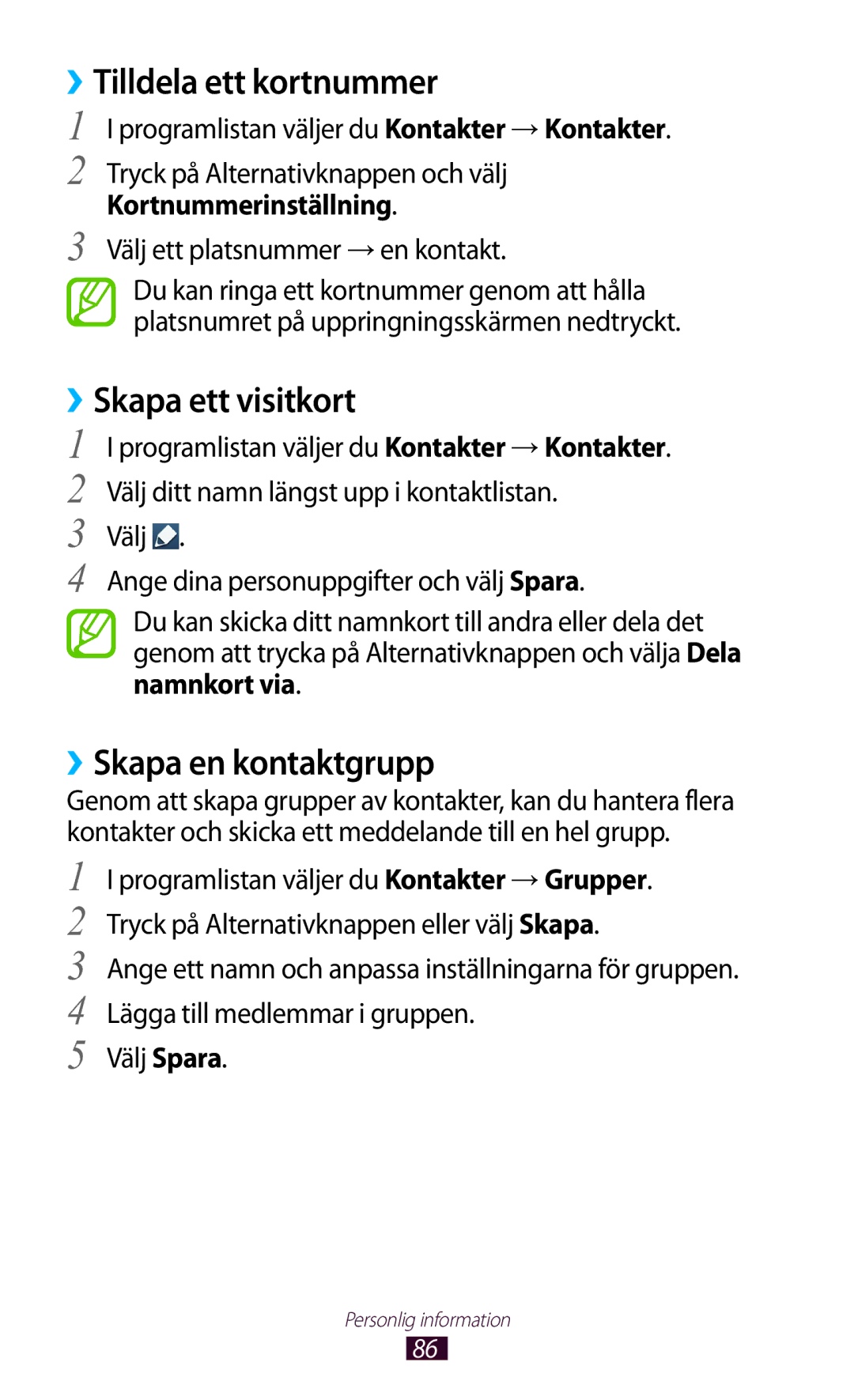 Samsung GT-I8160ZWANEE, GT-I8160OKANEE manual ››Tilldela ett kortnummer, ››Skapa ett visitkort, ››Skapa en kontaktgrupp 