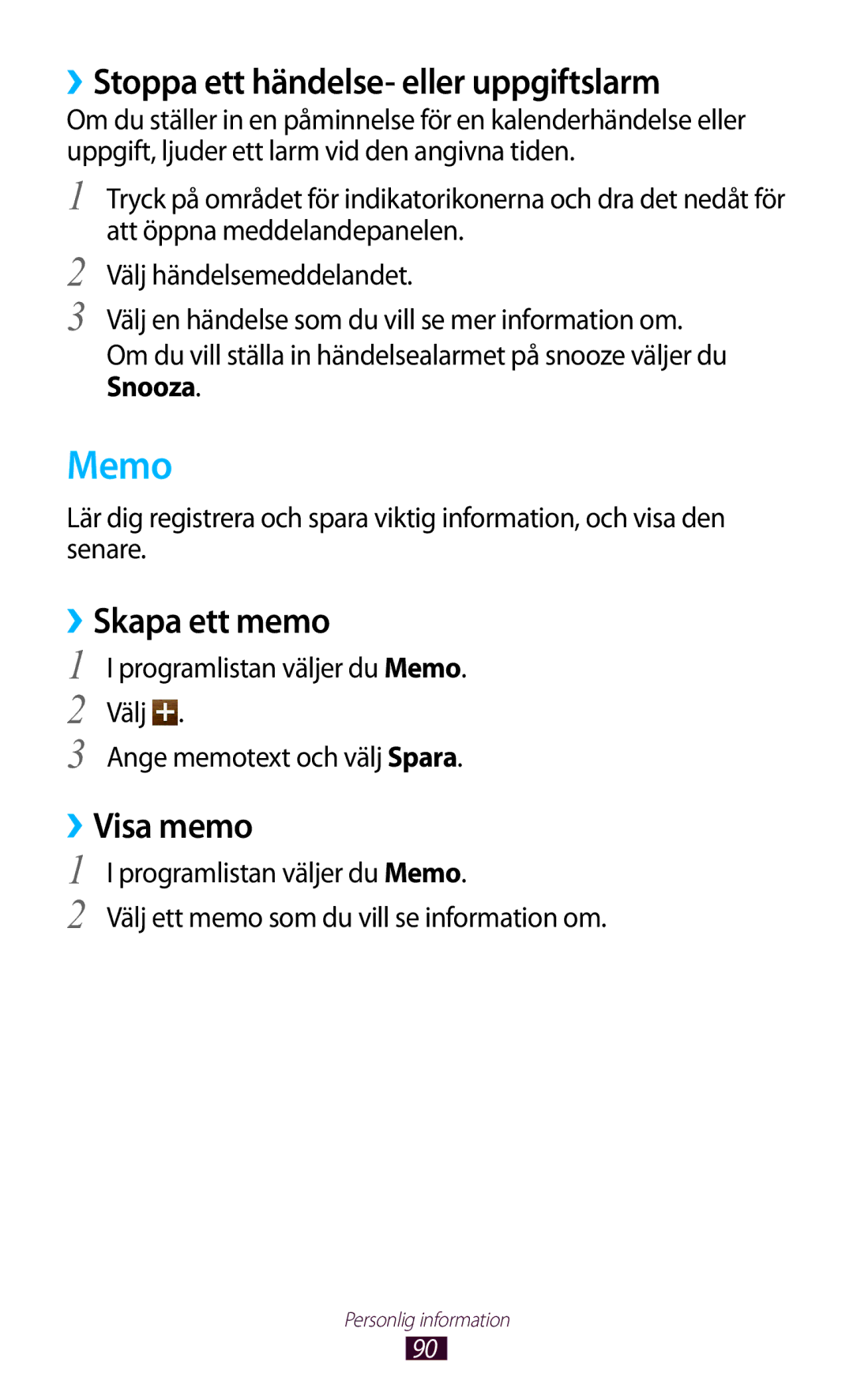 Samsung GT-I8160ZWANEE, GT-I8160OKANEE manual Memo, ››Stoppa ett händelse- eller uppgiftslarm, ››Skapa ett memo, ››Visa memo 