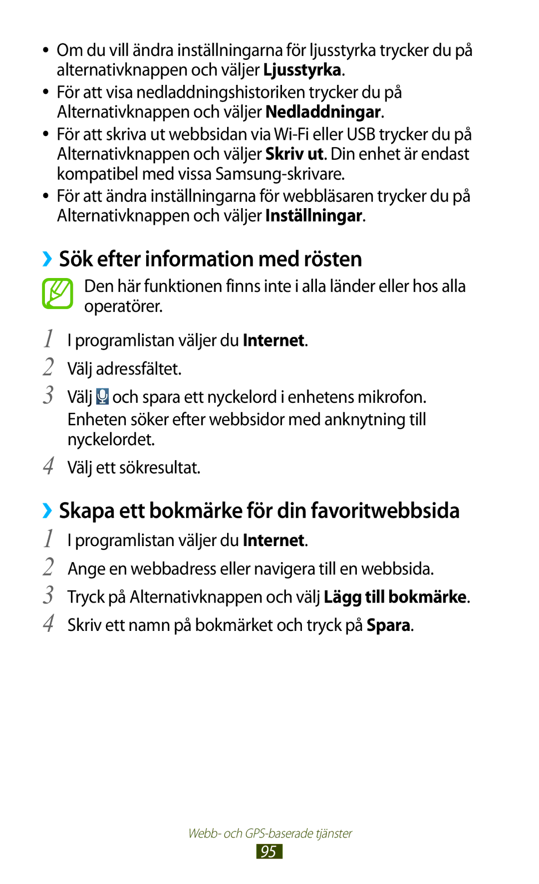 Samsung GT-I8160OKANEE, GT-I8160ZWANEE ››Sök efter information med rösten, ››Skapa ett bokmärke för din favoritwebbsida 