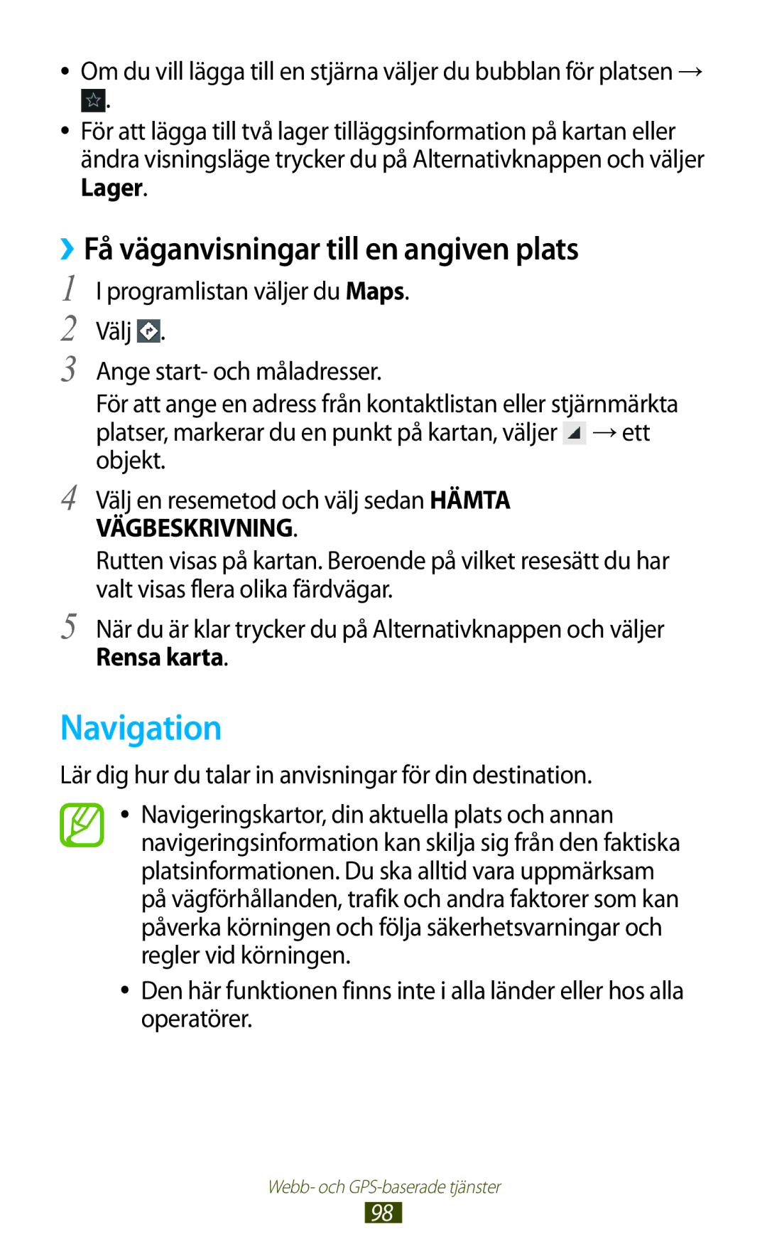 Samsung GT-I8160ZWANEE, GT-I8160OKANEE manual Navigation, ››Få väganvisningar till en angiven plats, Rensa karta 