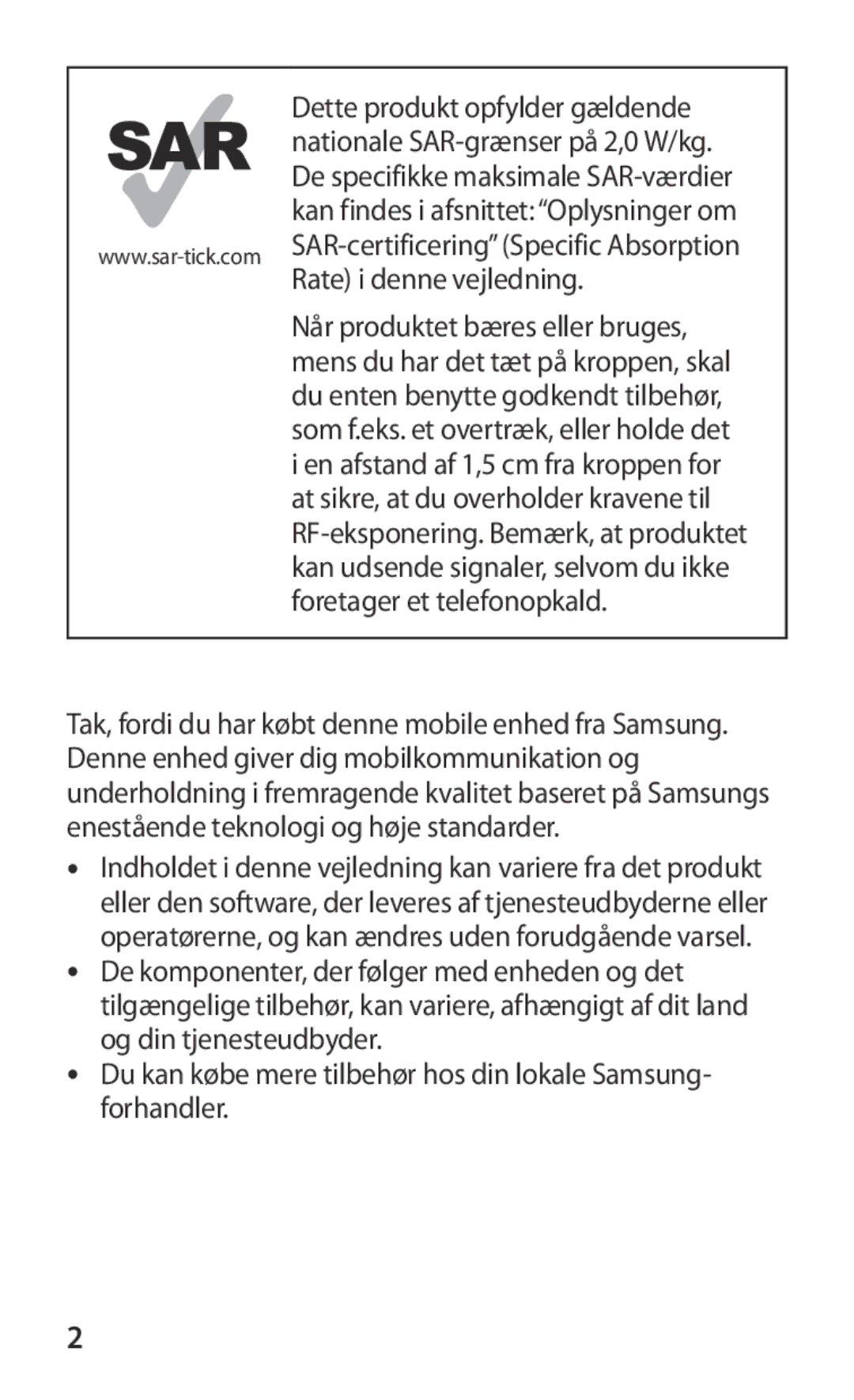 Samsung GT-I8160ZWANEE, GT-I8160OKANEE manual Du kan købe mere tilbehør hos din lokale Samsung- forhandler 