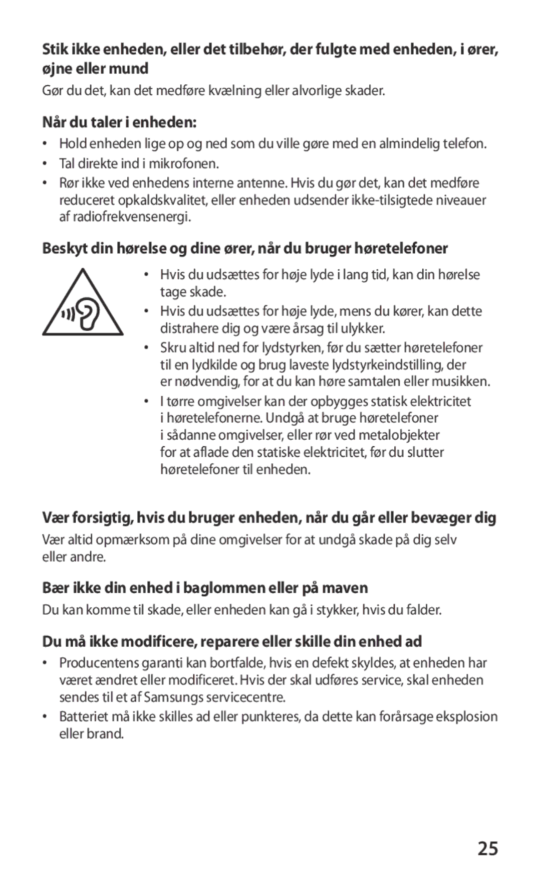 Samsung GT-I8160OKANEE, GT-I8160ZWANEE manual Når du taler i enheden, Bær ikke din enhed i baglommen eller på maven 