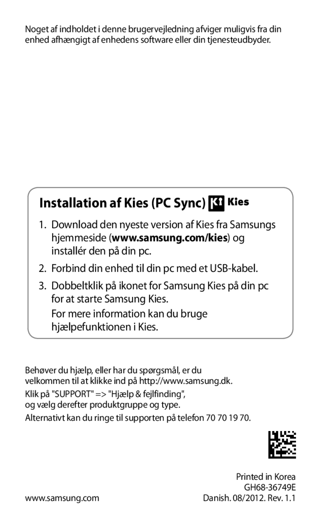 Samsung GT-I8160ZWANEE manual Installation af Kies PC Sync, For mere information kan du bruge hjælpefunktionen i Kies 