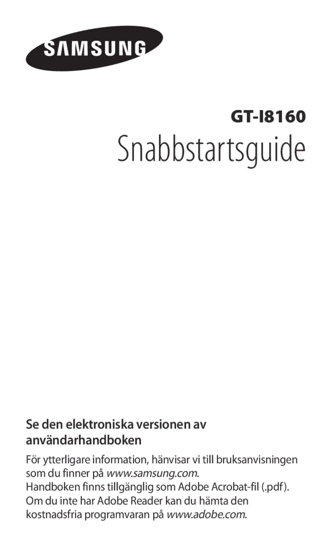 Samsung GT-I8160OKANEE, GT-I8160ZWANEE manual Snabbstartsguide, Se den elektroniska versionen av användarhandboken 