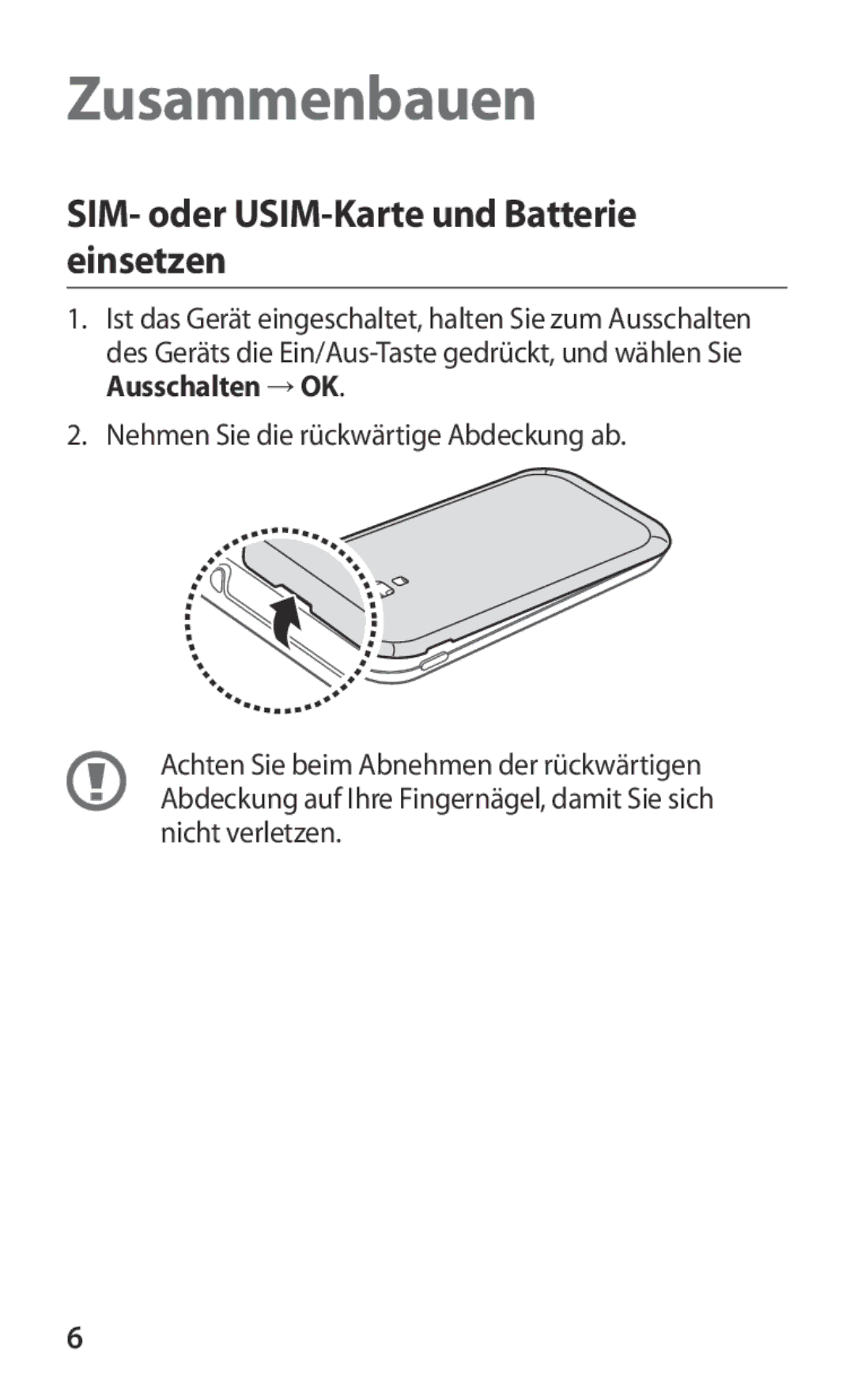 Samsung GT-I8160ZWPDBT, GT-I8160OKPEPL, GT-I8160OKPDBT manual Zusammenbauen, SIM- oder USIM-Karte und Batterie einsetzen 