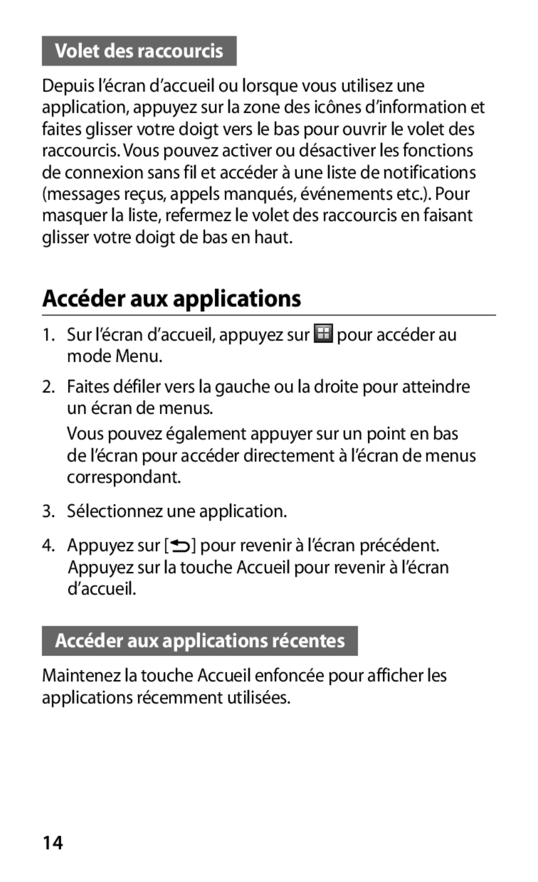 Samsung GT-I8160OKAVVT, GT-I8160ZWZGBL, GT-I8160ZWAGBL manual Volet des raccourcis, Accéder aux applications récentes 