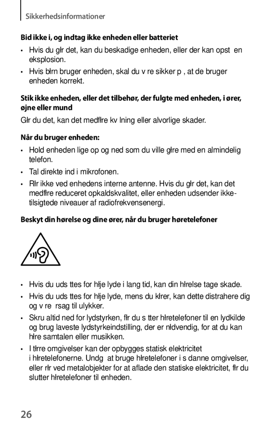 Samsung GT-I8190OKNNEE, GT-I8190GRNNEE manual Bid ikke i, og indtag ikke enheden eller batteriet, Når du bruger enheden 