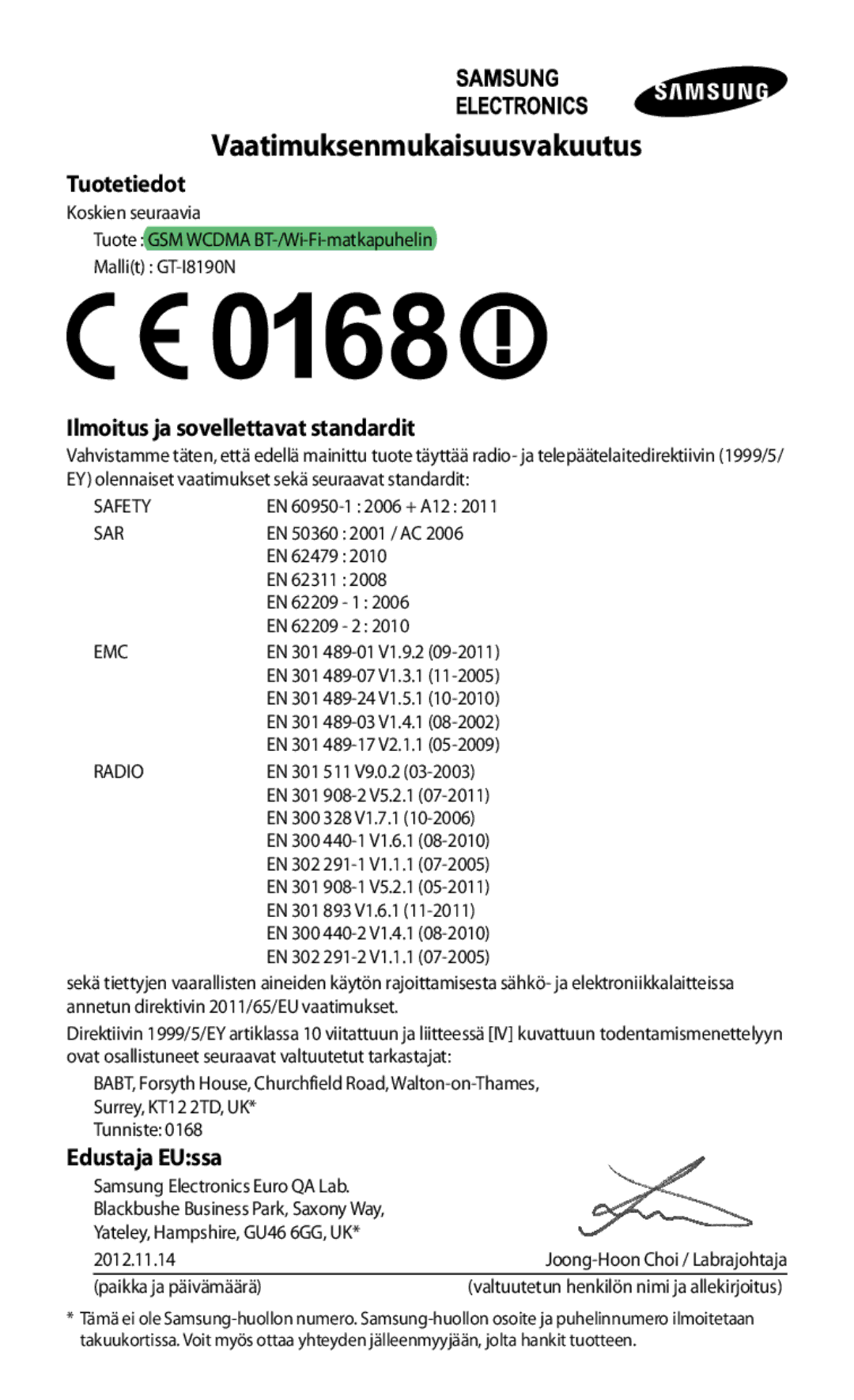 Samsung GT-I8190TANNEE, GT-I8190GRNNEE, GT-I8190MBNNEE Tuotetiedot, Ilmoitus ja sovellettavat standardit, Edustaja EUssa 