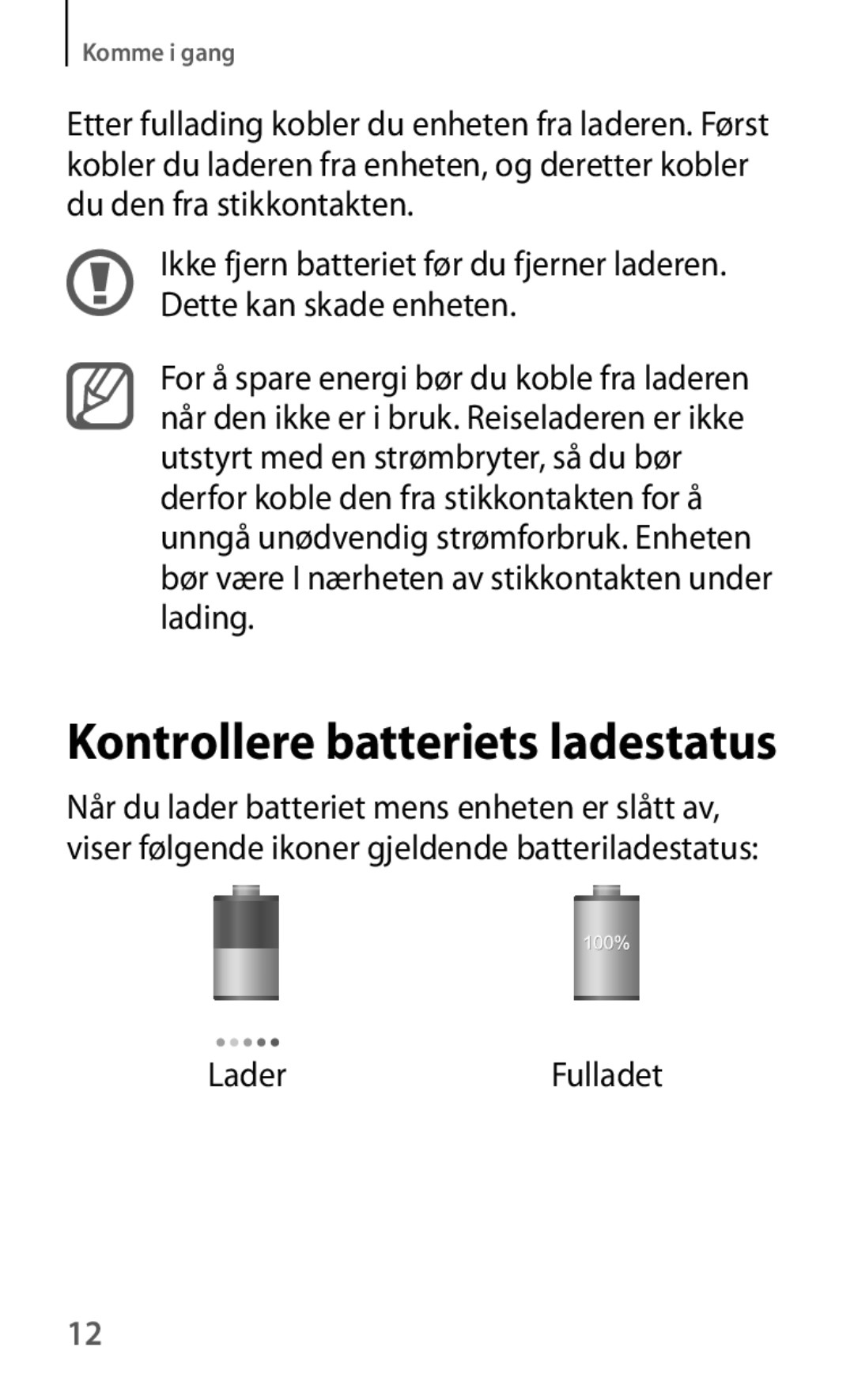 Samsung GT-I8190GRNNEE, GT-I8190MBNNEE, GT-I8190OKNNEE, GT-I8190ZNNNEE, GT-I8190RWNNEE manual Kontrollere batteriets ladestatus 