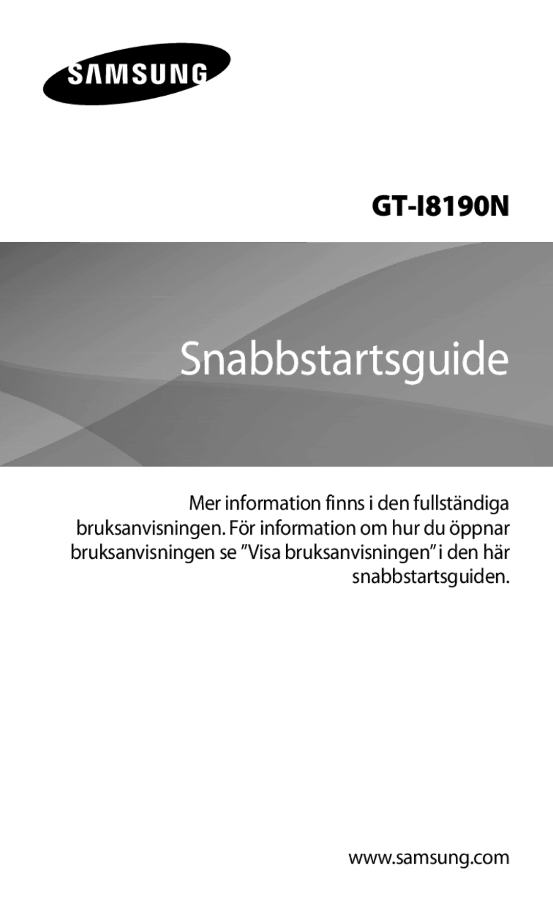 Samsung GT-I8190MBNNEE, GT-I8190GRNNEE, GT-I8190OKNNEE, GT-I8190ZNNNEE, GT-I8190RWNNEE, GT-I8190TANNEE manual Snabbstartsguide 