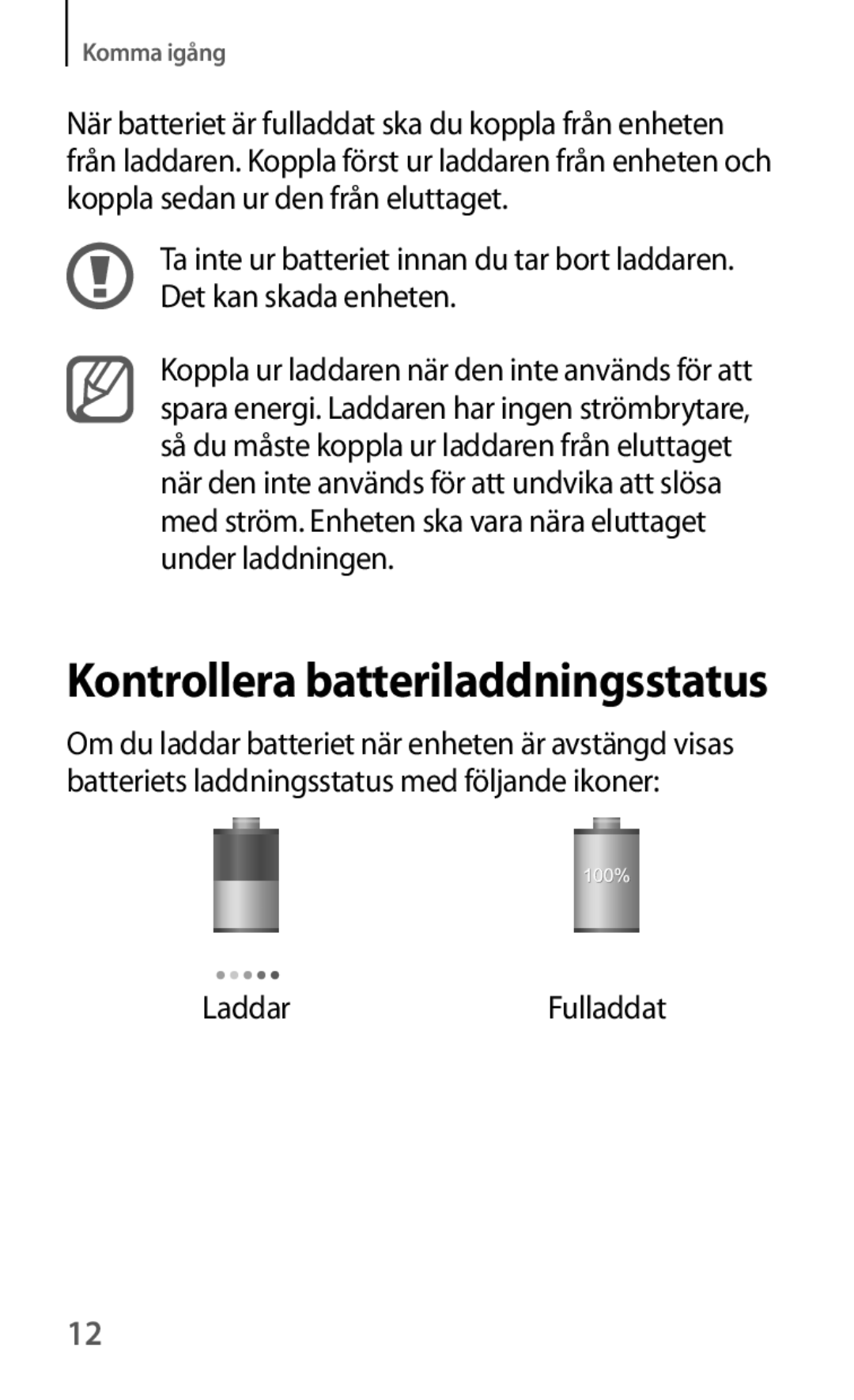 Samsung GT-I8190GRNNEE, GT-I8190MBNNEE, GT-I8190OKNNEE, GT-I8190ZNNNEE, GT-I8190RWNNEE Kontrollera batteriladdningsstatus 