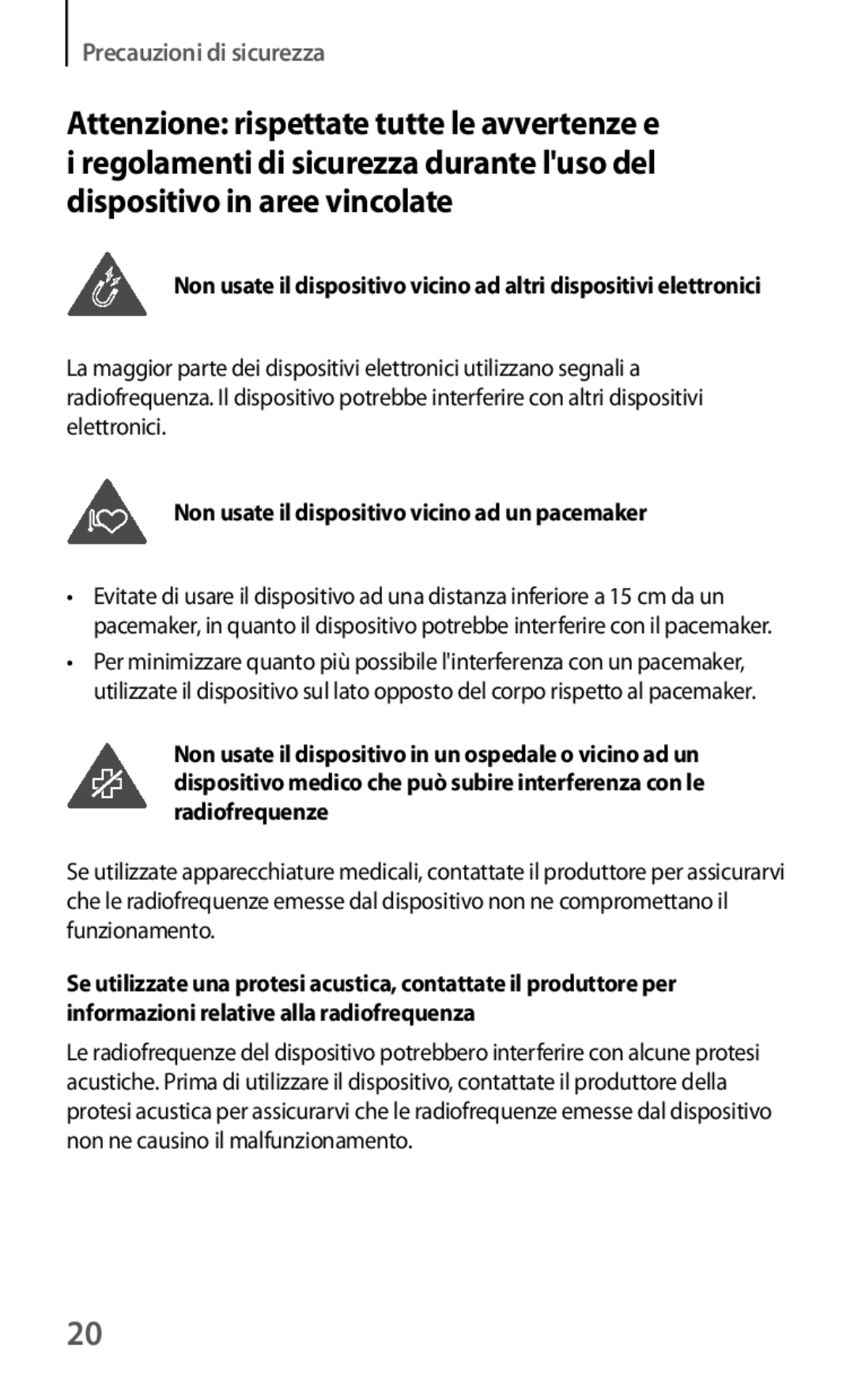 Samsung GT-I8190RWNTIM, GT-I8190MBADBT, GT-I8190MBAITV, GT-I8190MBAHUI manual Non usate il dispositivo vicino ad un pacemaker 