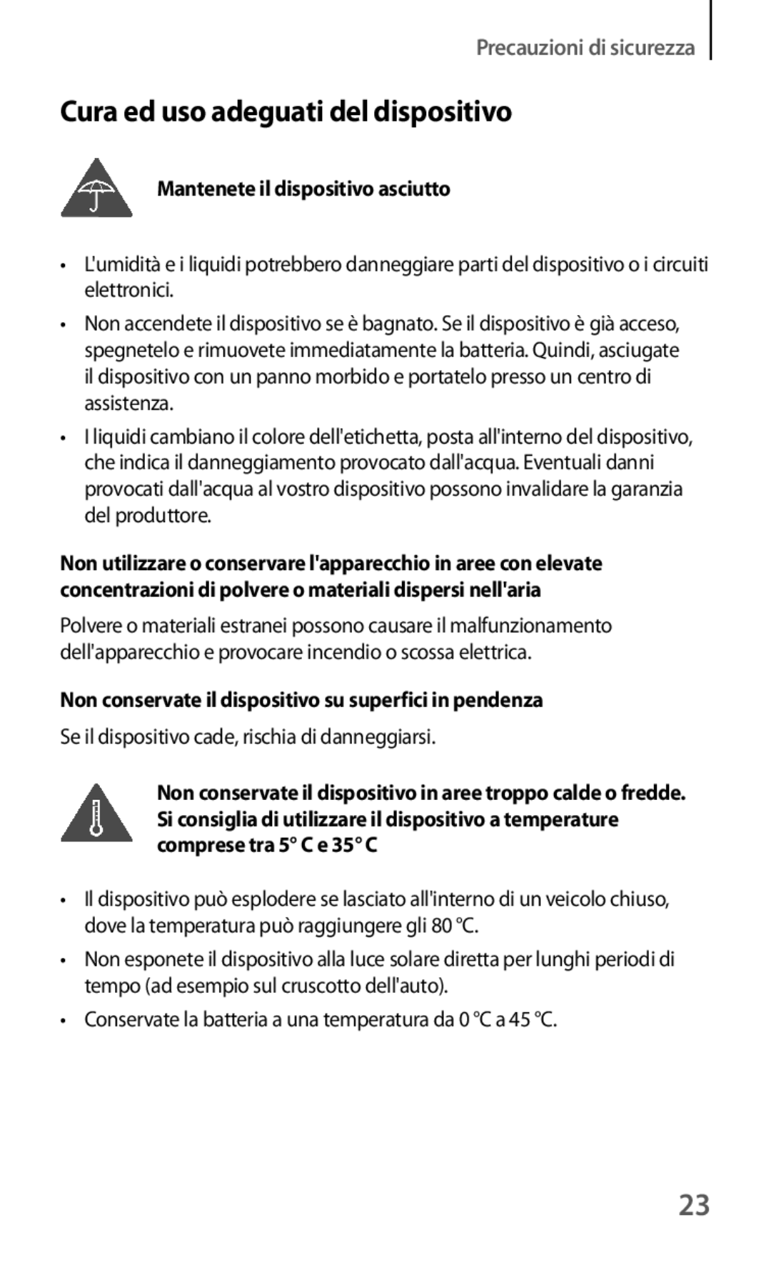 Samsung GT-I8190RWATIM manual Mantenete il dispositivo asciutto, Non conservate il dispositivo su superfici in pendenza 