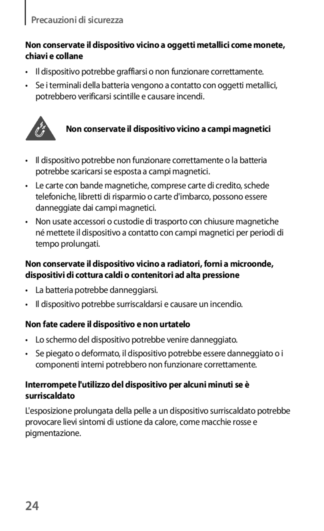 Samsung GT-I8190MBADBT, GT-I8190MBAITV, GT-I8190MBAHUI manual Non conservate il dispositivo vicino a campi magnetici 