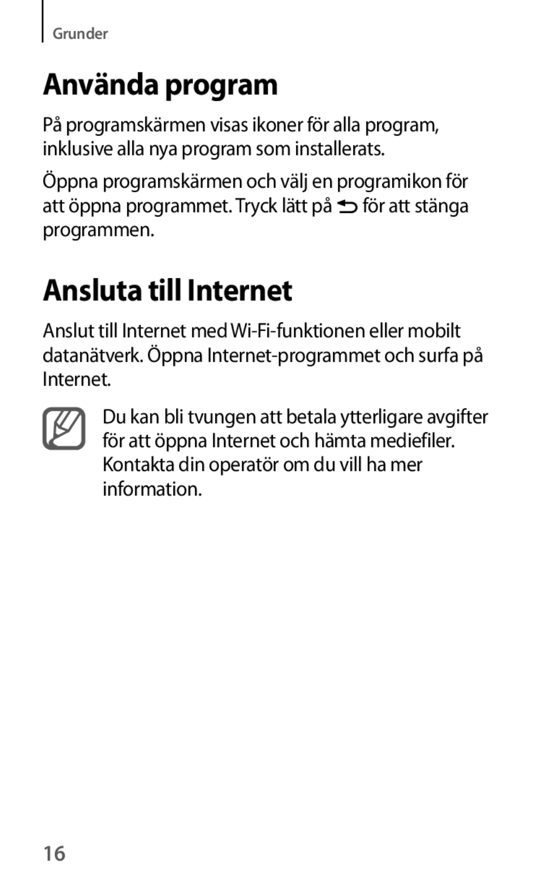 Samsung GT-I8190MBANEE, GT-I8190GRNNEE, GT-I8190MBNNEE, GT-I8190OKNNEE, GT-I8190ZNNNEE Använda program, Ansluta till Internet 