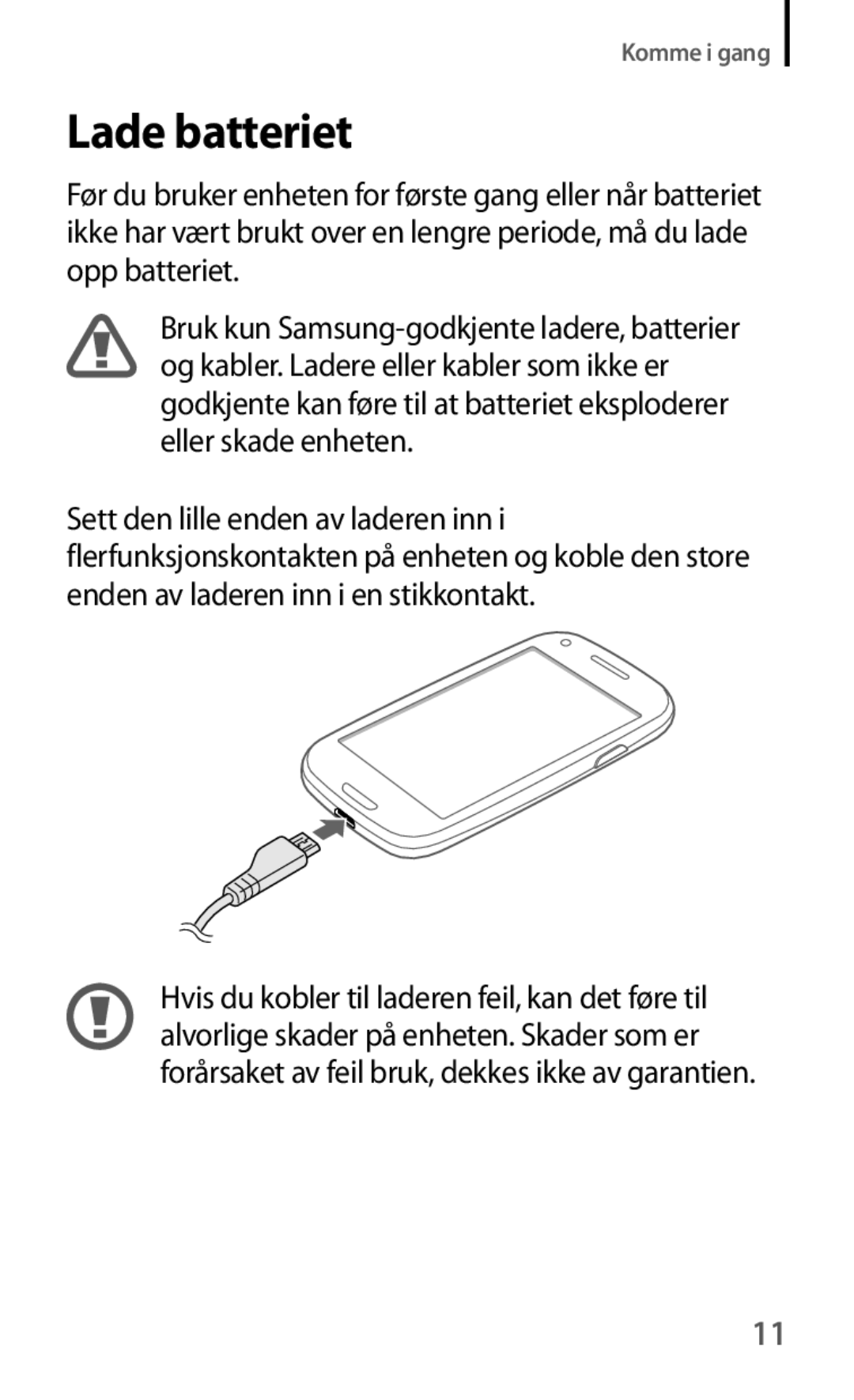 Samsung GT-I8190OKNNEE, GT-I8190MBANEE, GT-I8190GRNNEE, GT-I8190MBNNEE, GT-I8190ZNNNEE, GT-I8190RWANEE manual Lade batteriet 