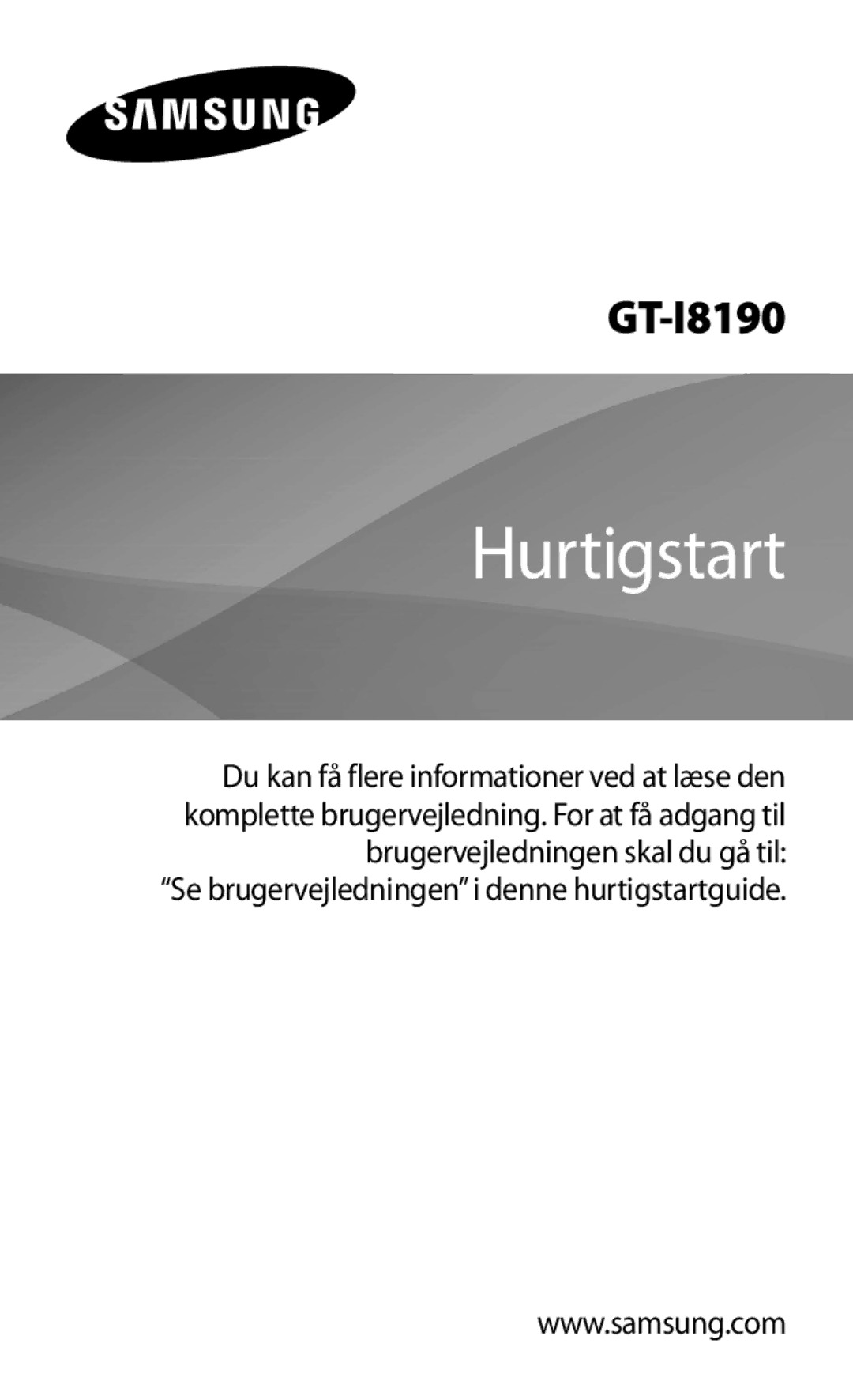 Samsung GT-I8190GRNNEE, GT-I8190MBANEE, GT-I8190MBNNEE, GT-I8190OKNNEE, GT-I8190ZNNNEE, GT-I8190RWANEE manual Hurtigstart 