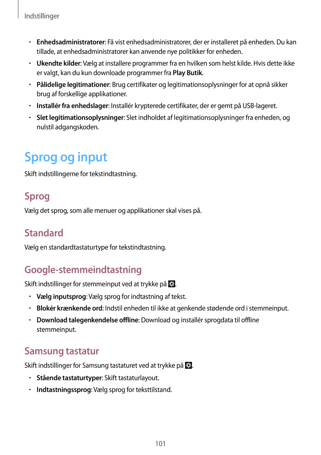 Samsung GT-I8190RWANEE, GT-I8190MBANEE, GT-I8190GRNNEE Sprog og input, Standard, Google-stemmeindtastning, Samsung tastatur 