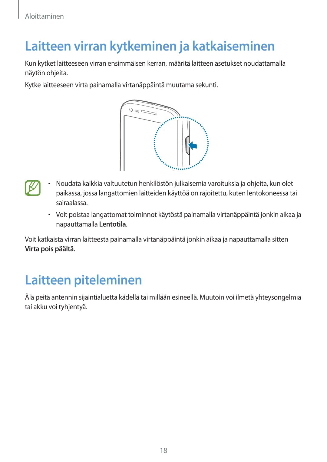 Samsung GT-I8190MBNNEE, GT-I8190MBANEE, GT-I8190GRNNEE Laitteen virran kytkeminen ja katkaiseminen, Laitteen piteleminen 