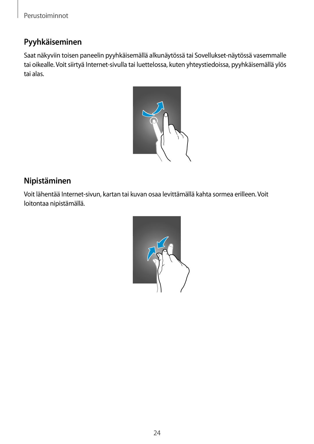 Samsung GT-I8190MBANEE, GT-I8190GRNNEE, GT-I8190MBNNEE, GT-I8190OKNNEE, GT-I8190ZNNNEE manual Pyyhkäiseminen, Nipistäminen 