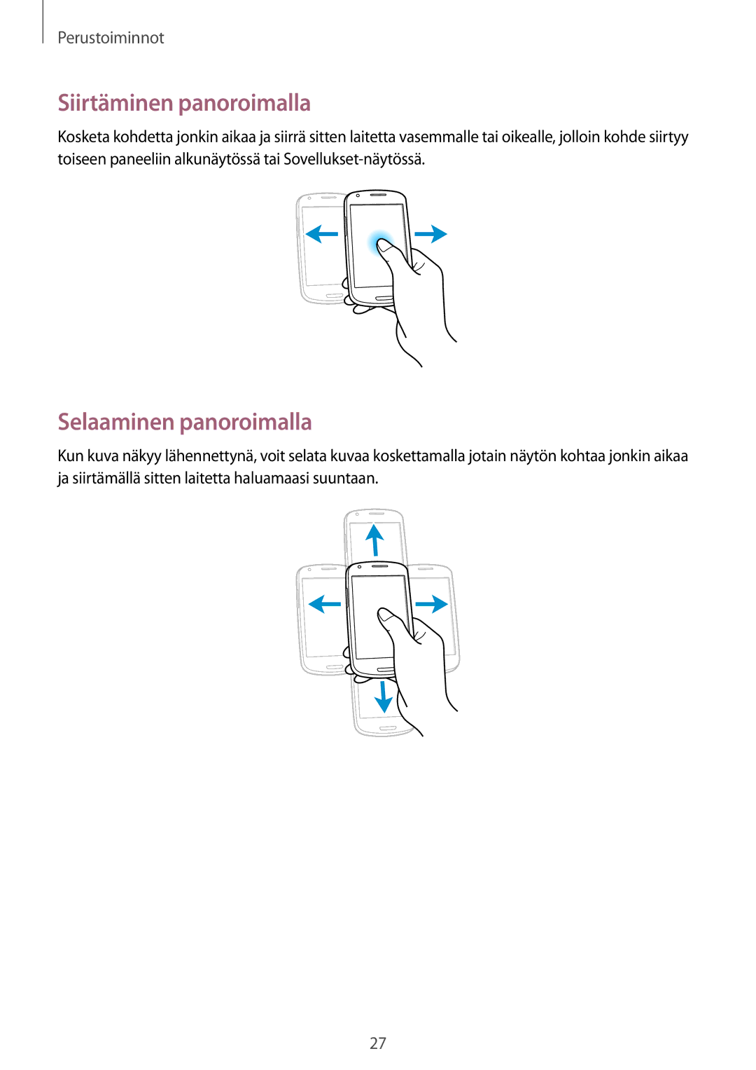 Samsung GT-I8190OKNNEE, GT-I8190MBANEE, GT-I8190GRNNEE, GT-I8190MBNNEE Siirtäminen panoroimalla, Selaaminen panoroimalla 