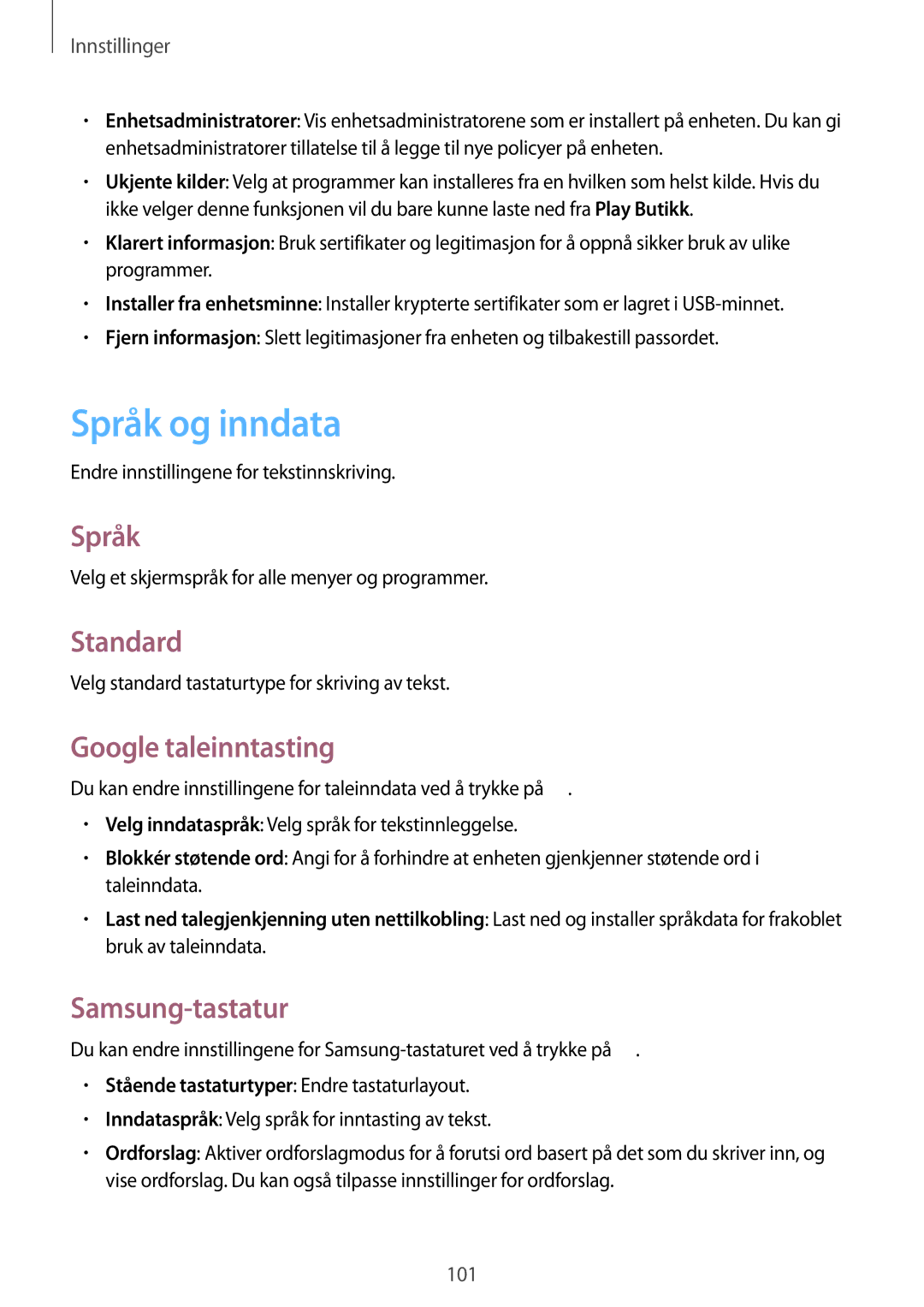 Samsung GT-I8190RWANEE, GT-I8190MBANEE, GT-I8190GRNNEE Språk og inndata, Standard, Google taleinntasting, Samsung-tastatur 