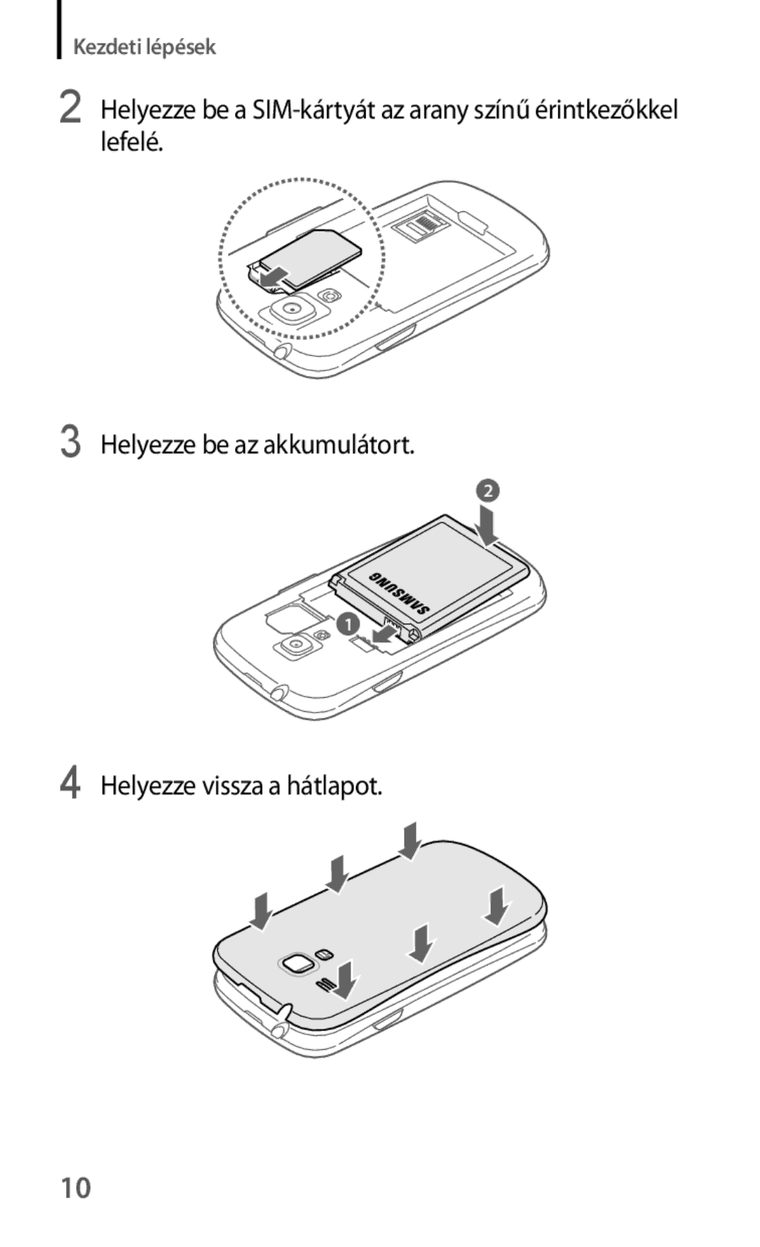 Samsung GT-I8190RWAXEO, GT-I8190MBNTPL, GT-I8190OKADBT, GT-I8190ZWZDBT, GT-I8190TANIDE manual Helyezze be az akkumulátort 