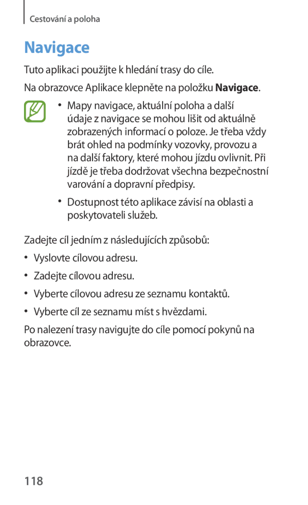 Samsung GT-I8190GRNO2C, GT-I8190MBNTPL, GT-I8190TANIDE manual Navigace, 118, Tuto aplikaci použijte k hledání trasy do cíle 