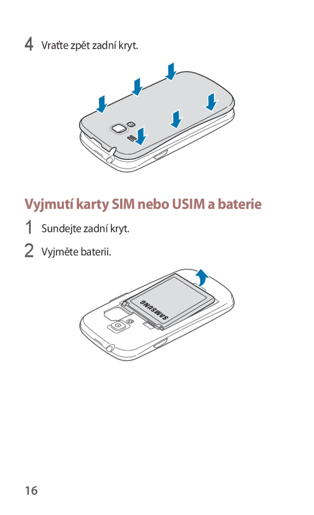 Samsung GT-I8190RWNETL Vyjmutí karty SIM nebo Usim a baterie, Vraťte zpět zadní kryt, Sundejte zadní kryt Vyjměte baterii 