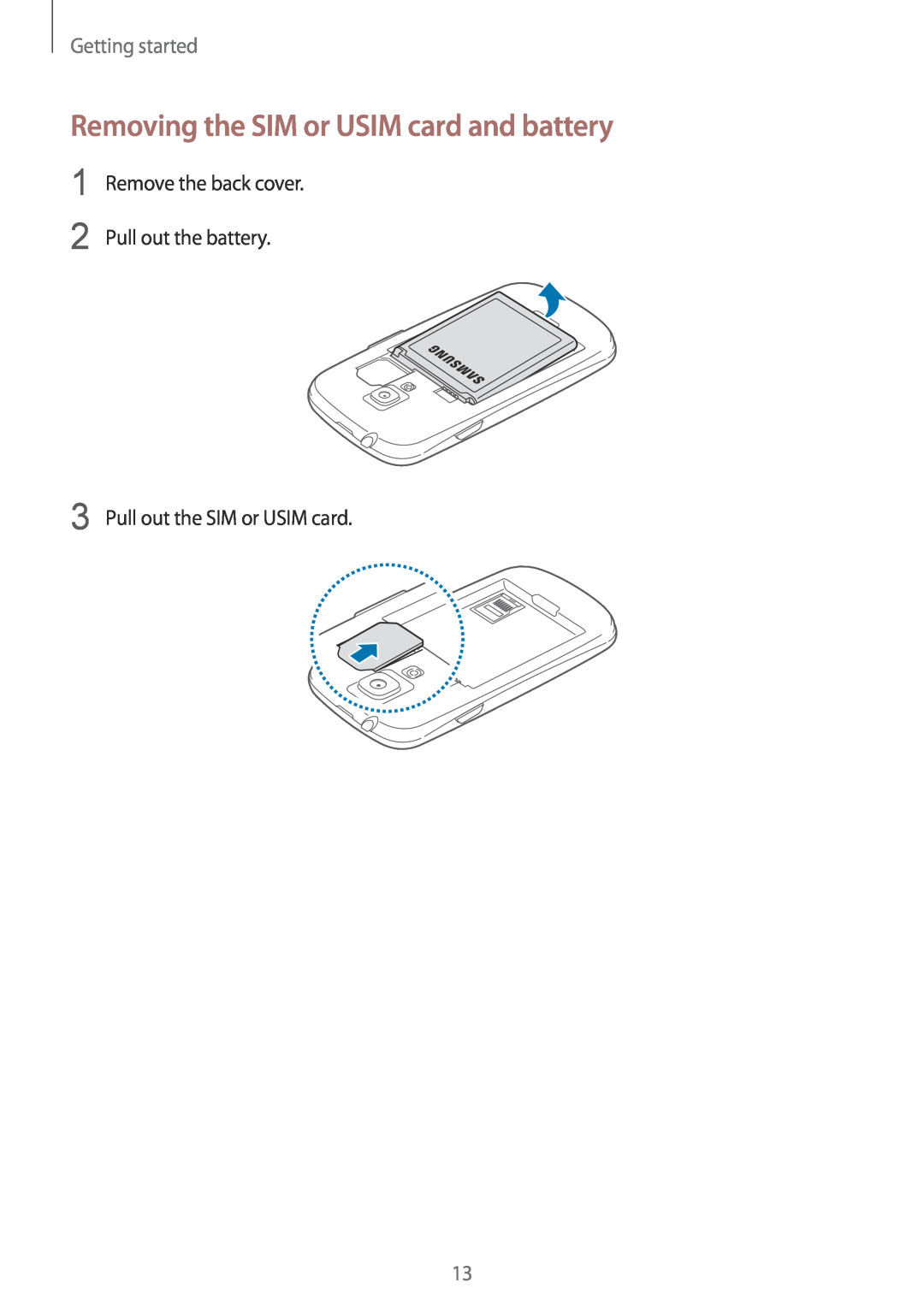 Samsung GT-I8190RWNNRJ manual Removing the SIM or USIM card and battery, Getting started, Pull out the SIM or USIM card 