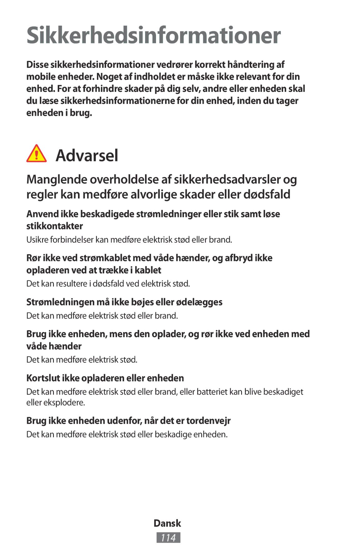 Samsung GT-S5301ZKAOMN, GT-I8190RWNDTM, GT-I8190RWNDBT, GT-I8190MBNTPL, GT-S5301ZKAWIN Sikkerhedsinformationer, 114, Dansk 