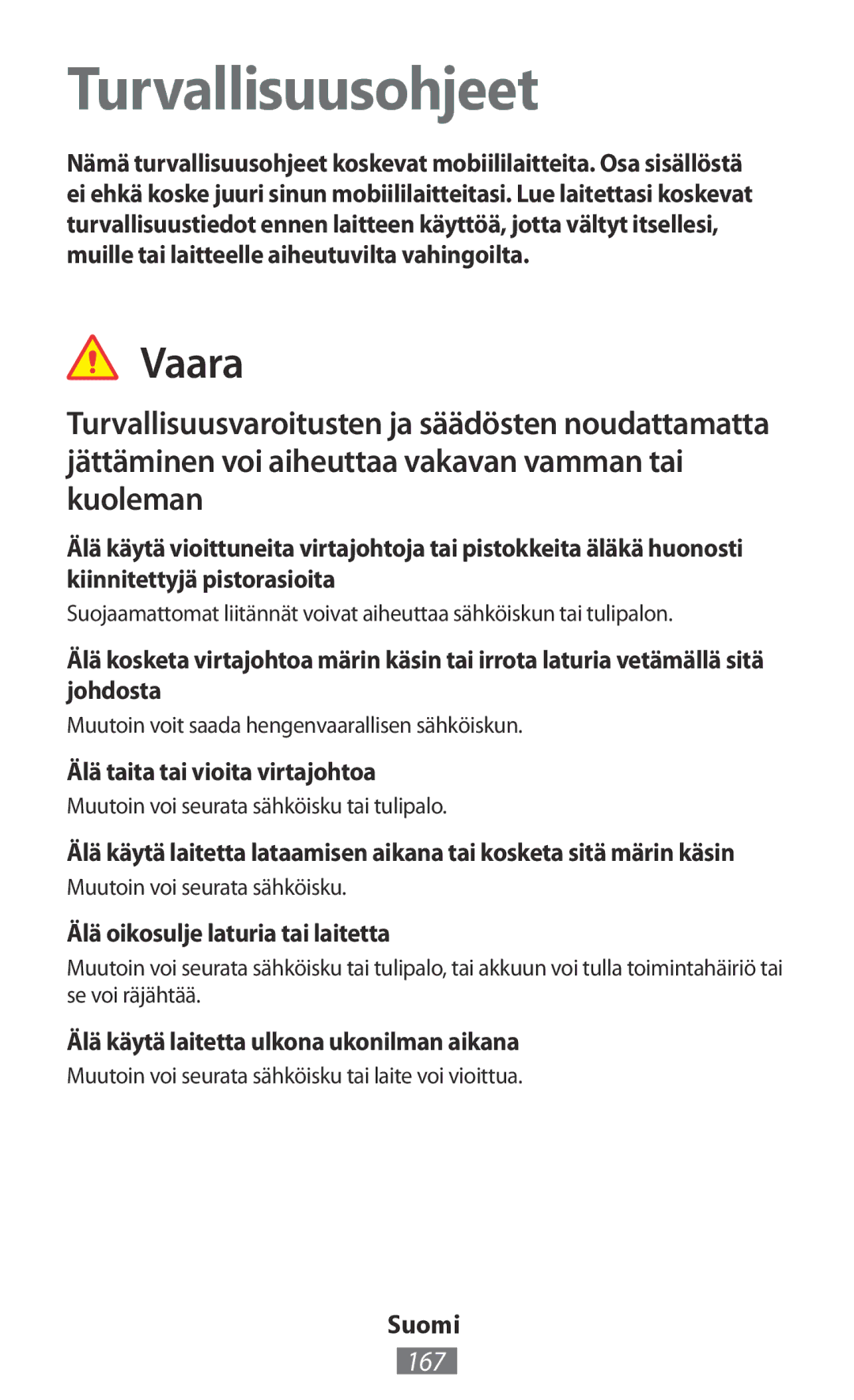 Samsung GT-I8190ZWWDBT, GT-I8190RWNDTM, GT-I8190RWNDBT, GT-I8190MBNTPL, GT-S5301ZKAWIN Turvallisuusohjeet, Vaara, 167, Suomi 