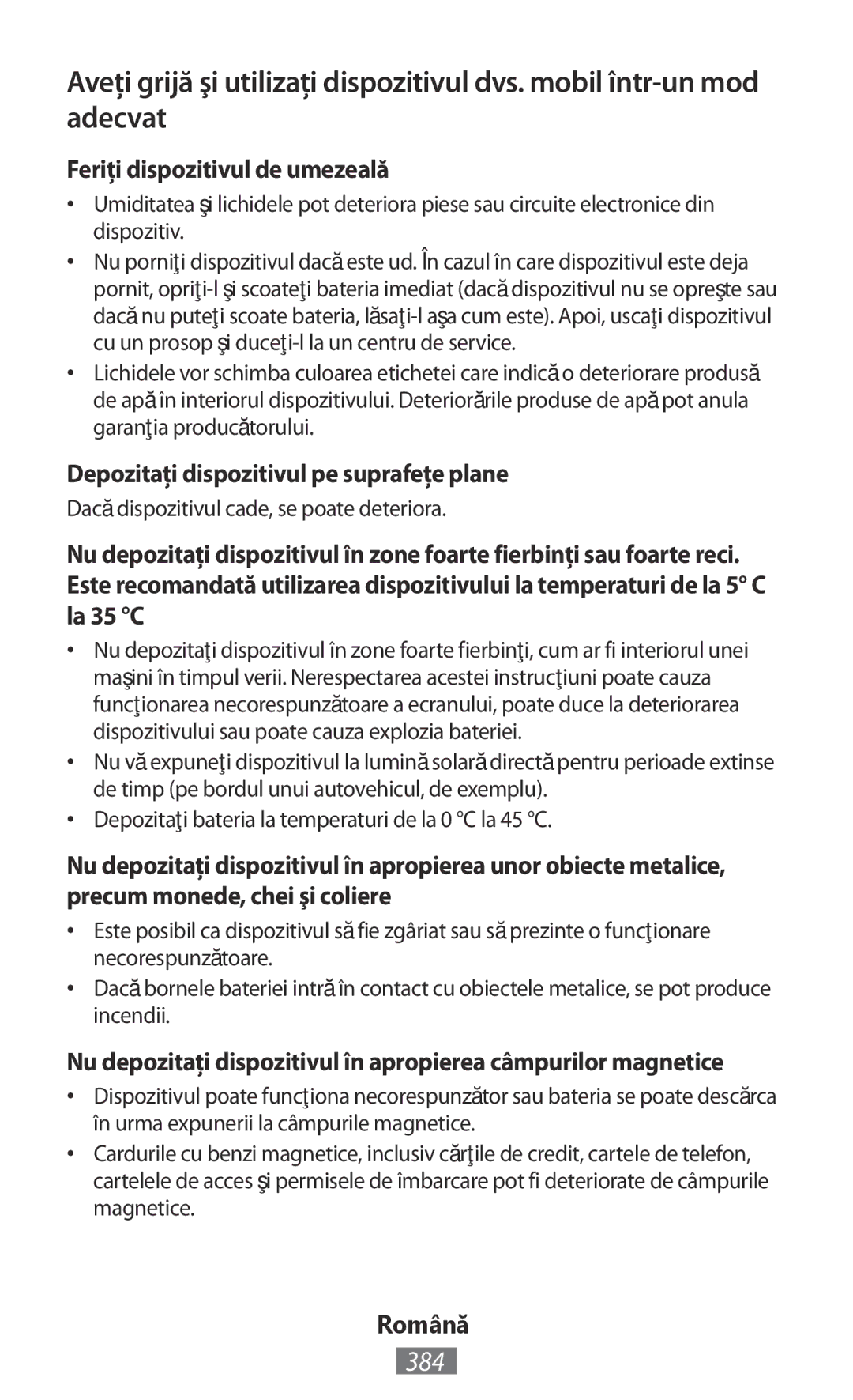 Samsung GT-I8750ALADTM, GT-I8190RWNDTM 384, Feriţi dispozitivul de umezeală, Depozitaţi dispozitivul pe suprafeţe plane 