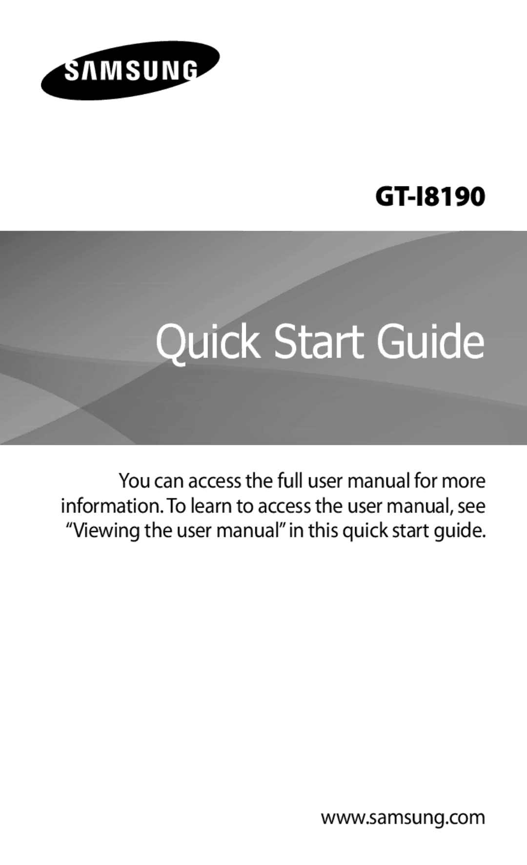 Samsung GT-I8190RWNDBT, GT-I8190RWNDTM, GT-I8190RWATPH, GT-I8190MBNTPL, GT-I8190OKADBT manual Quick Start Guide 