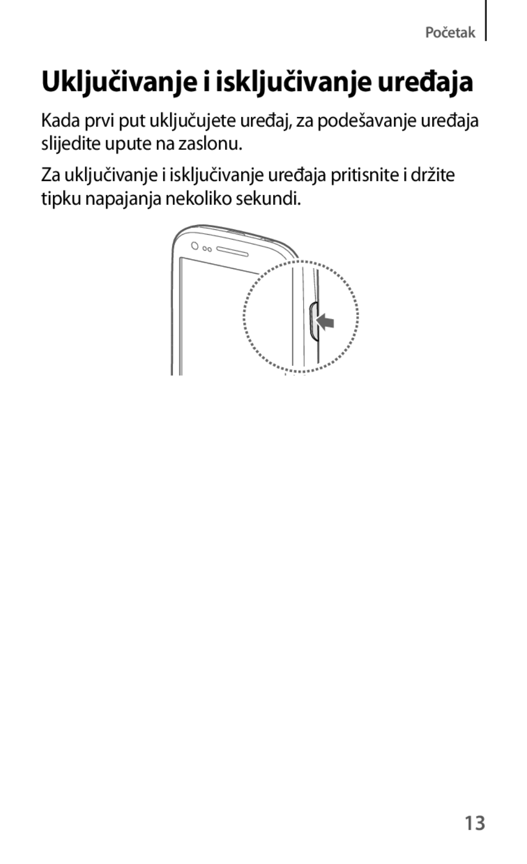 Samsung GT-I8190RWACRO, GT-I8190RWNVIP, GT-I8190MBNVIP, GT-I8190RWASEE, GT-I8190TAACRO Uključivanje i isključivanje uređaja 